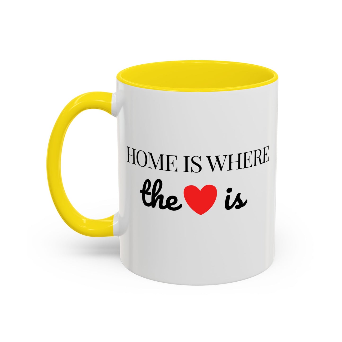 "Home is Where the Heart is" Coffee Mug —  Minimal Accent Ceramic Mug (11/15oz) - 14684