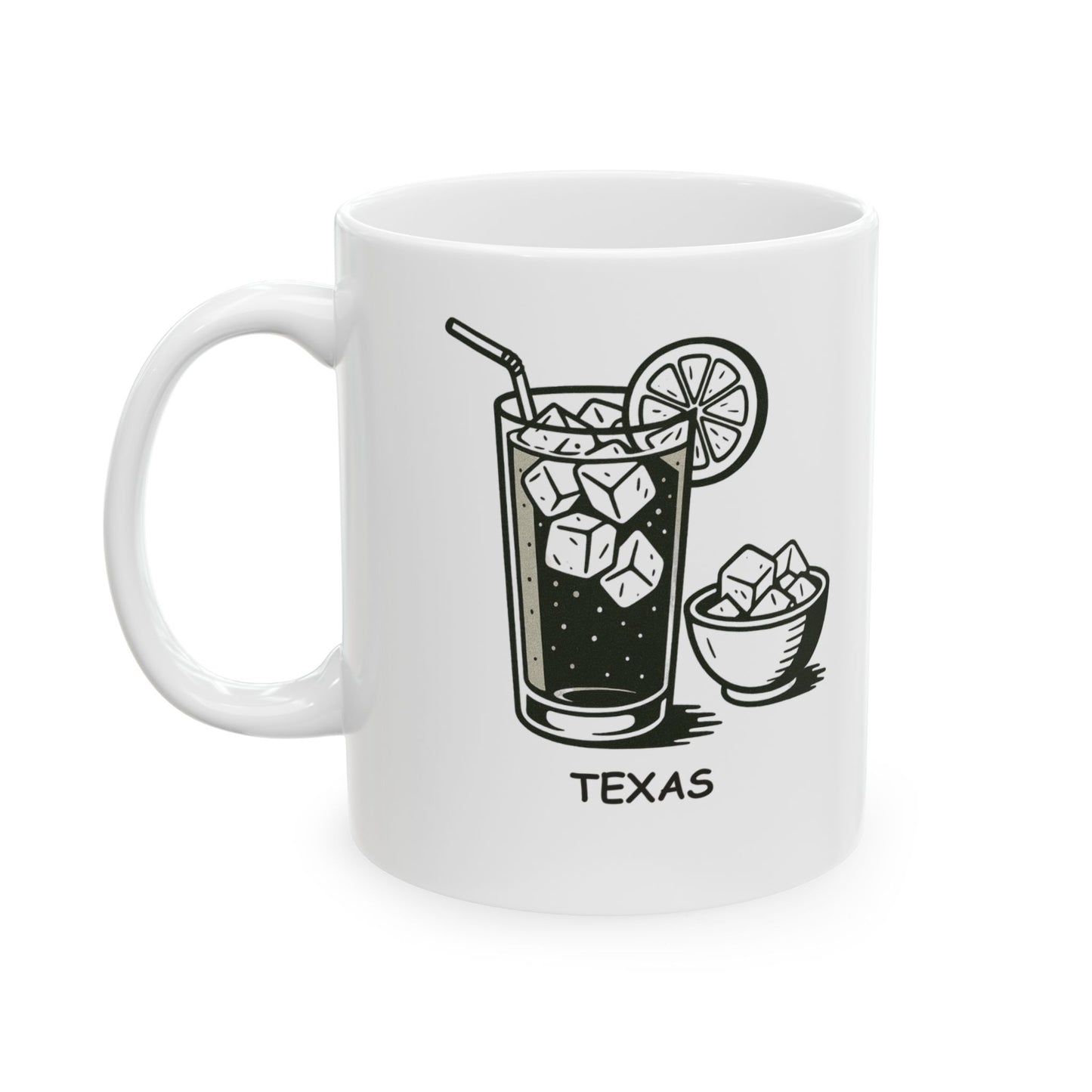 "In Texas, we don’t complain about the heat—we just add more ice to our sweet tea." Ceramic Mug - 12684