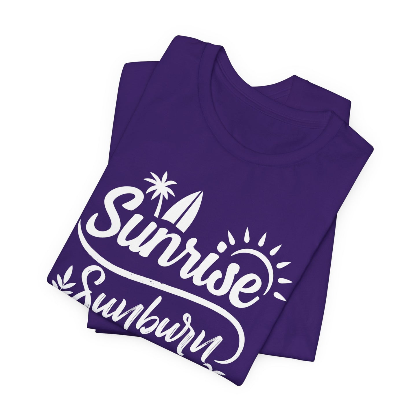 Sunrise, Sunburn, Sun, Repeat - Unisex Jersey Short Sleeve Tee - 13086