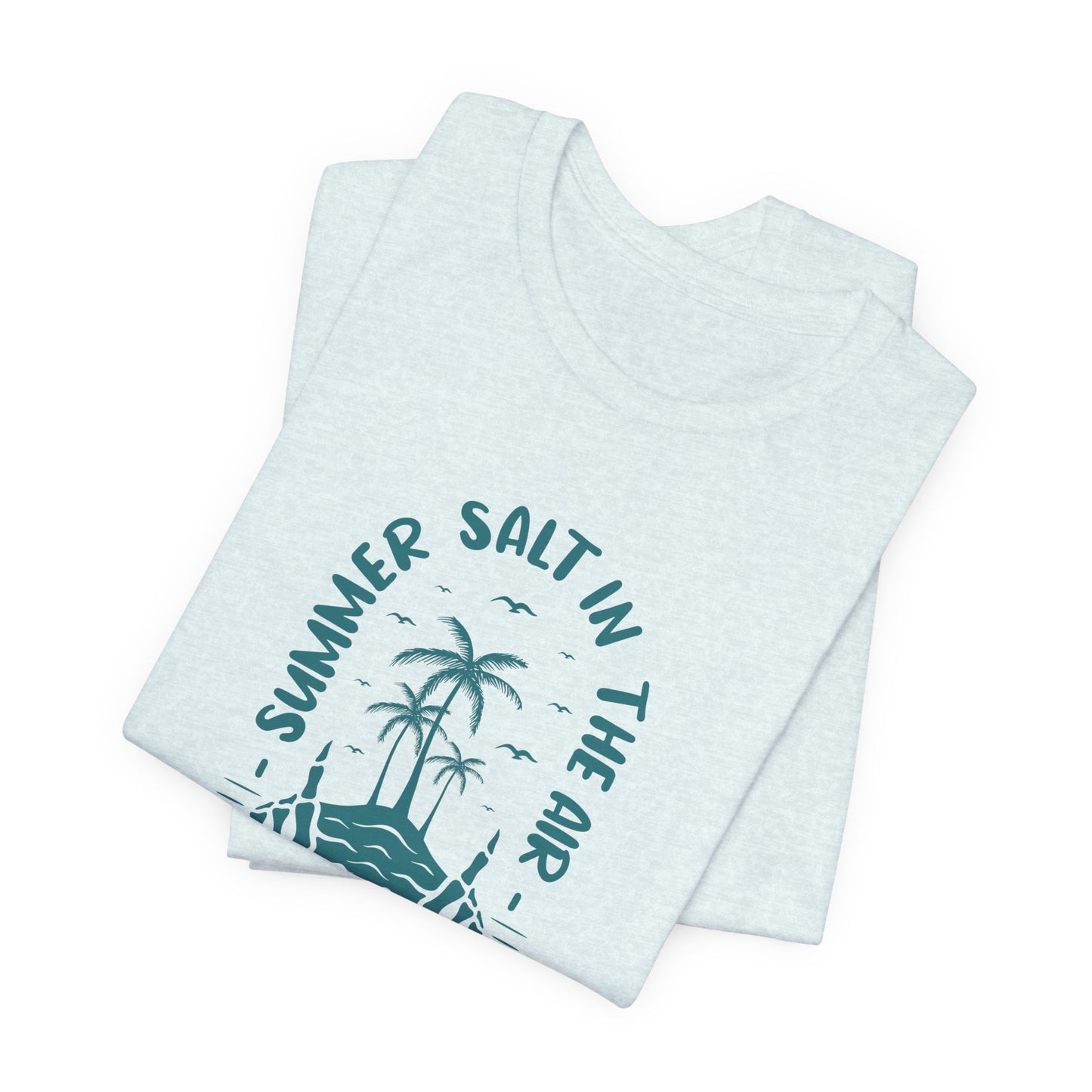 Summer Salt In The Air, Sand In My Hair - Unisex Jersey Short Sleeve Tee