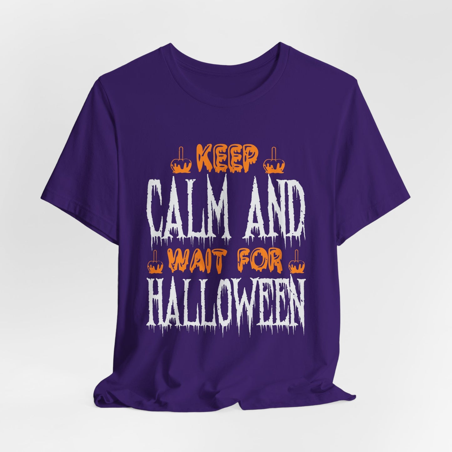 Keep Calm and Wait for Halloween - Unisex Jersey Short Sleeve Tee