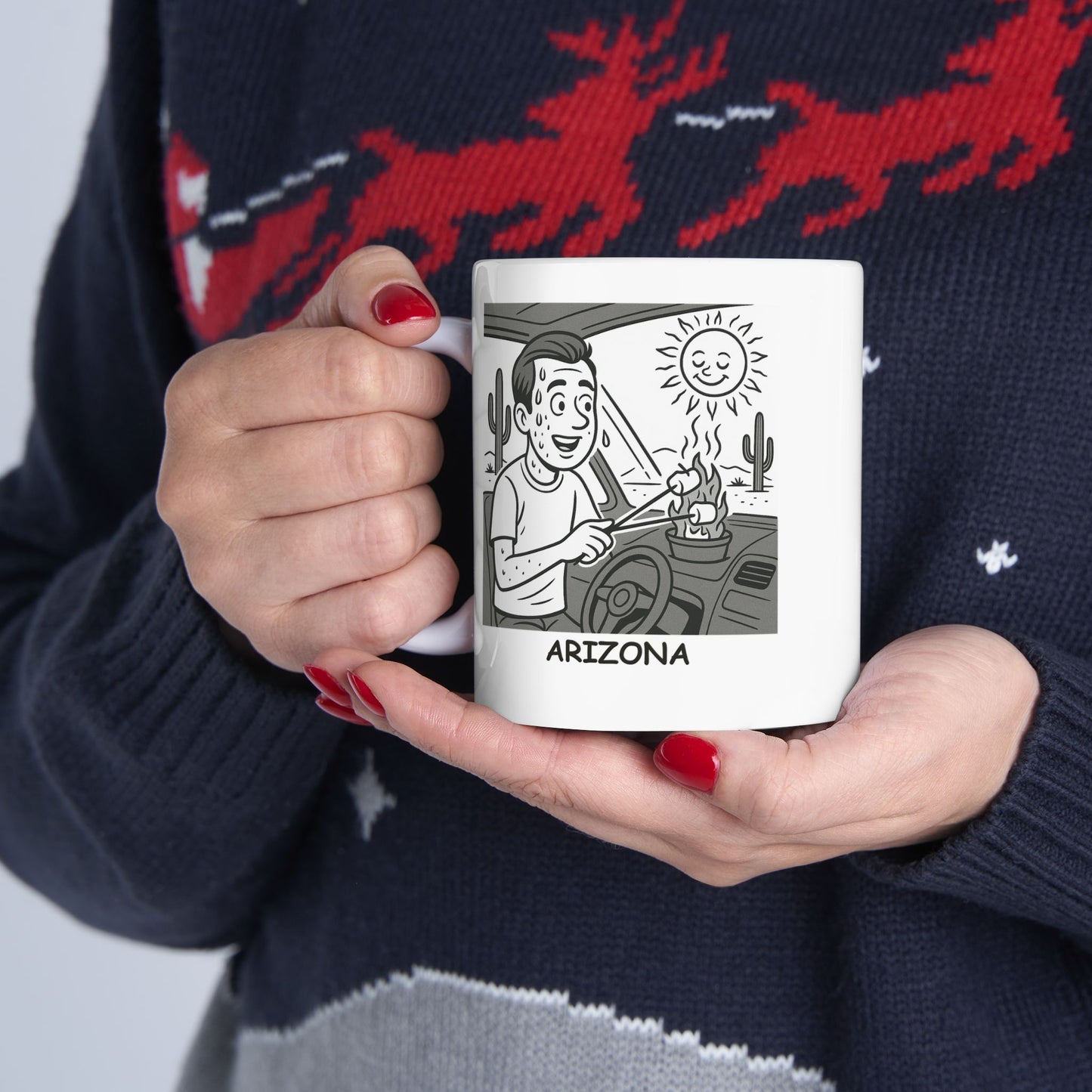 Arizona: Where you can roast marshmallows in your car on the dashboard." Ceramic Mug, (11oz, 15oz) - 13075