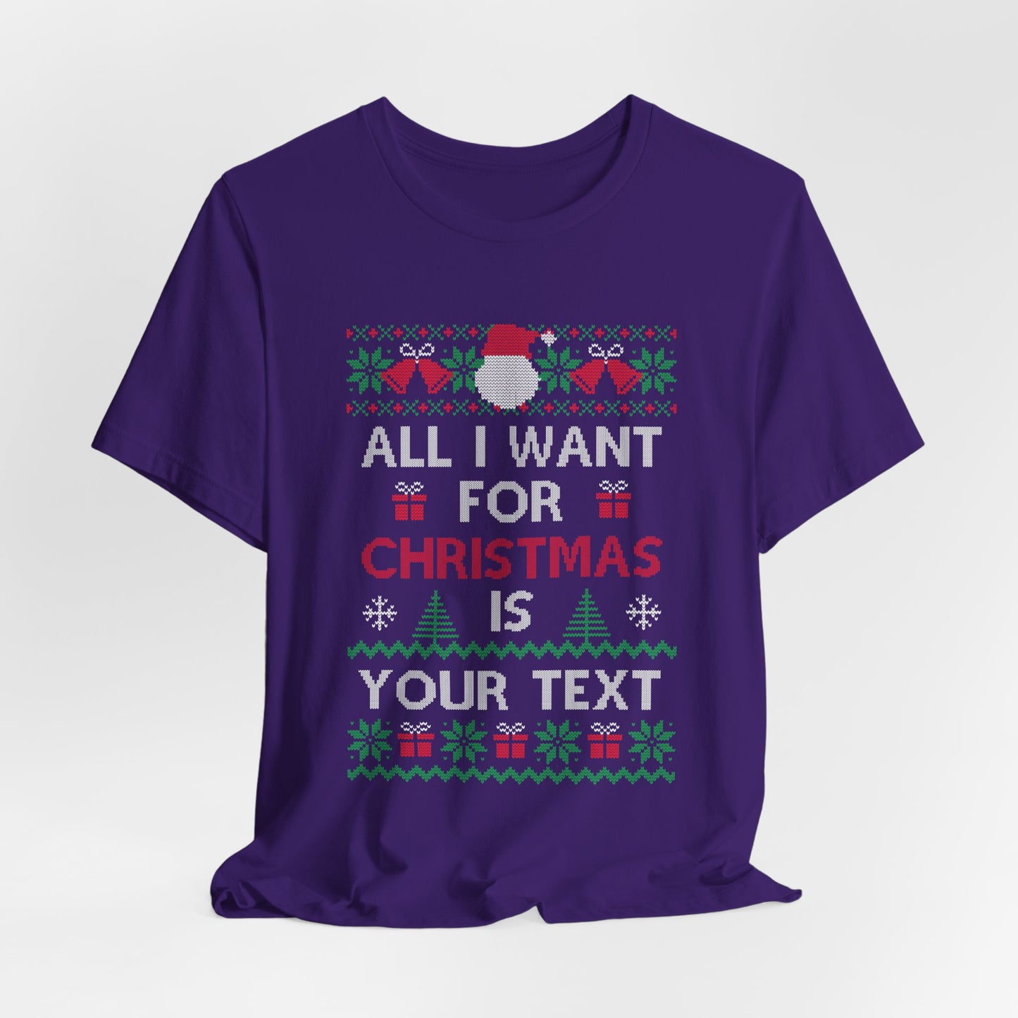 All I Want For Christmas Is Your Text - Unisex Jersey Short Sleeve Tee