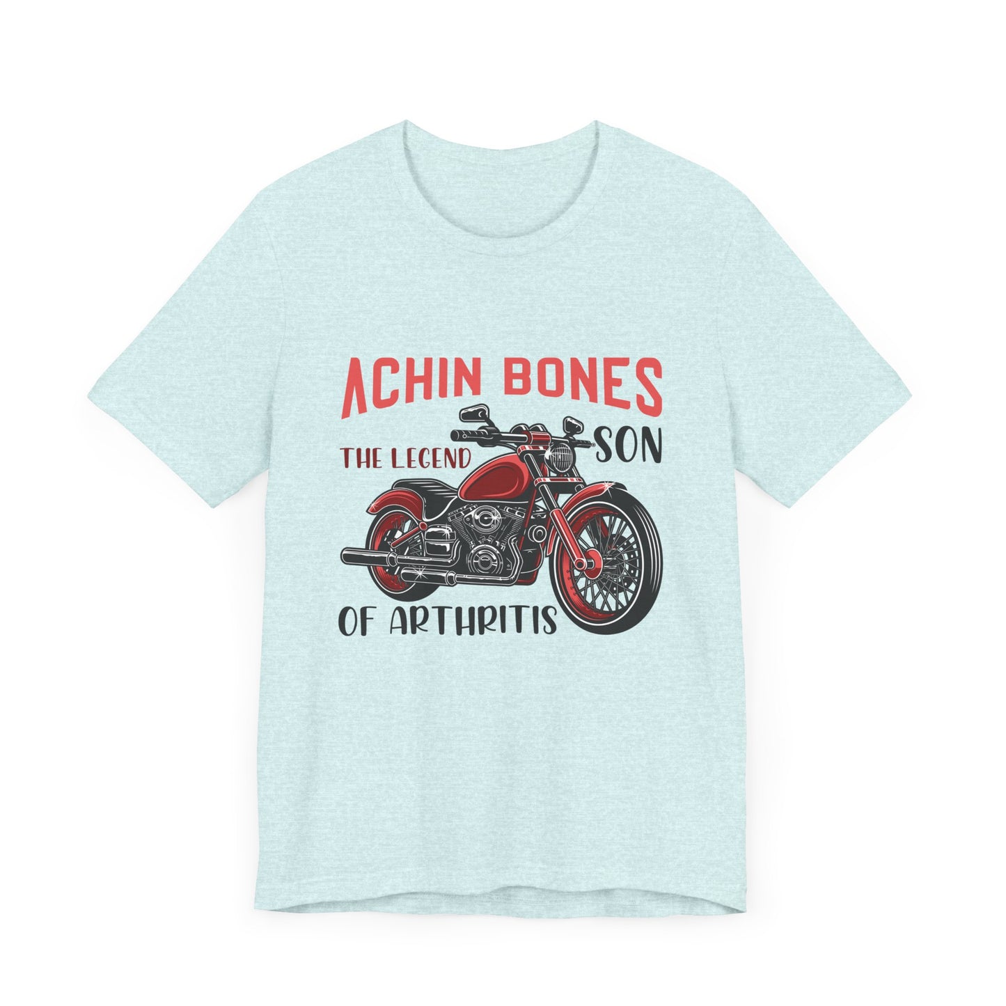 Achin Bones, The Legend Son of Arthritis - Unisex Jersey Short Sleeve Tee - 13559