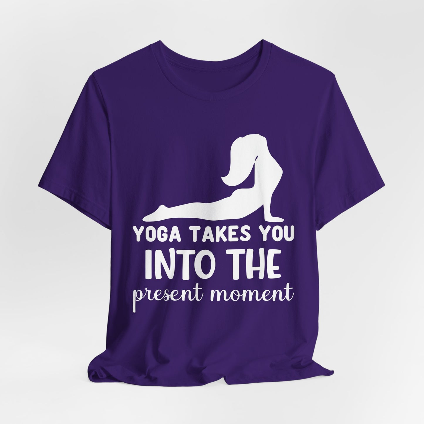 Yoga Takes You Into The Present Moment - Unisex Jersey Short Sleeve Tee