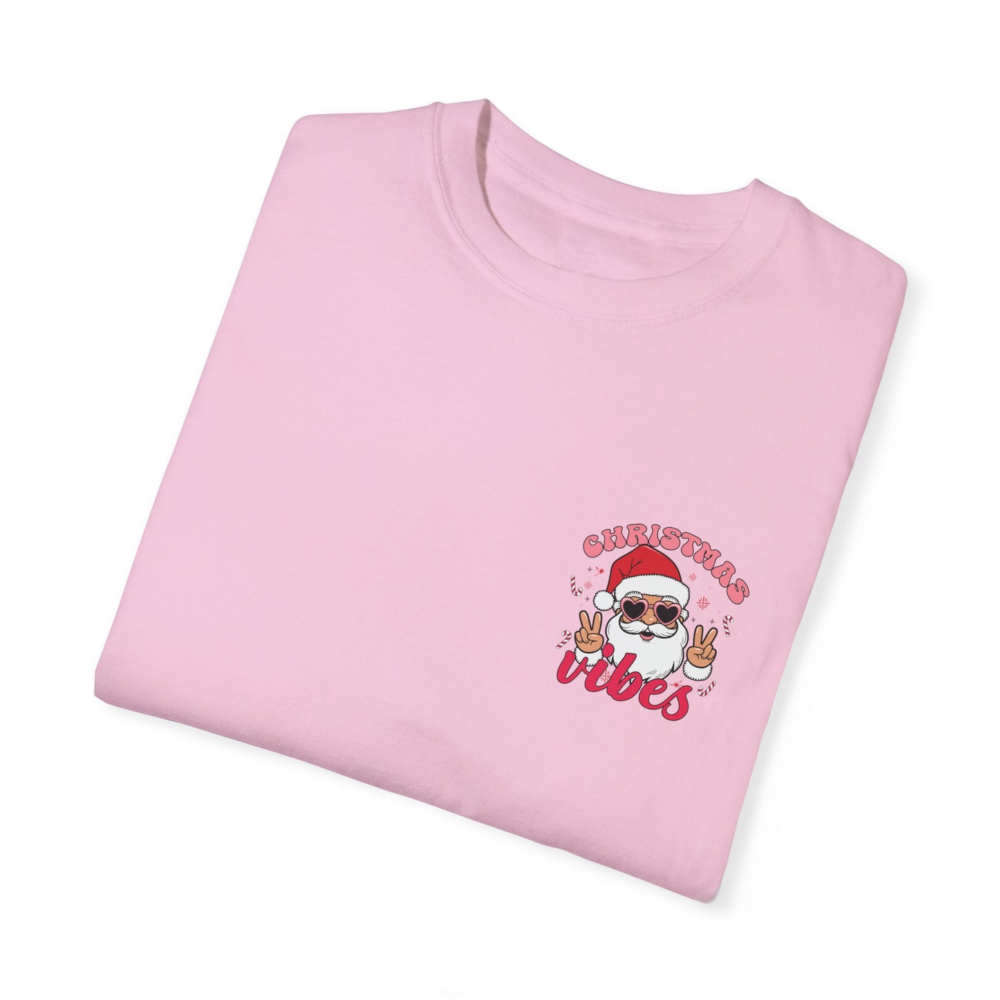 Christmas Vibes - Unisex Garment-Dyed T-shirt - 10203