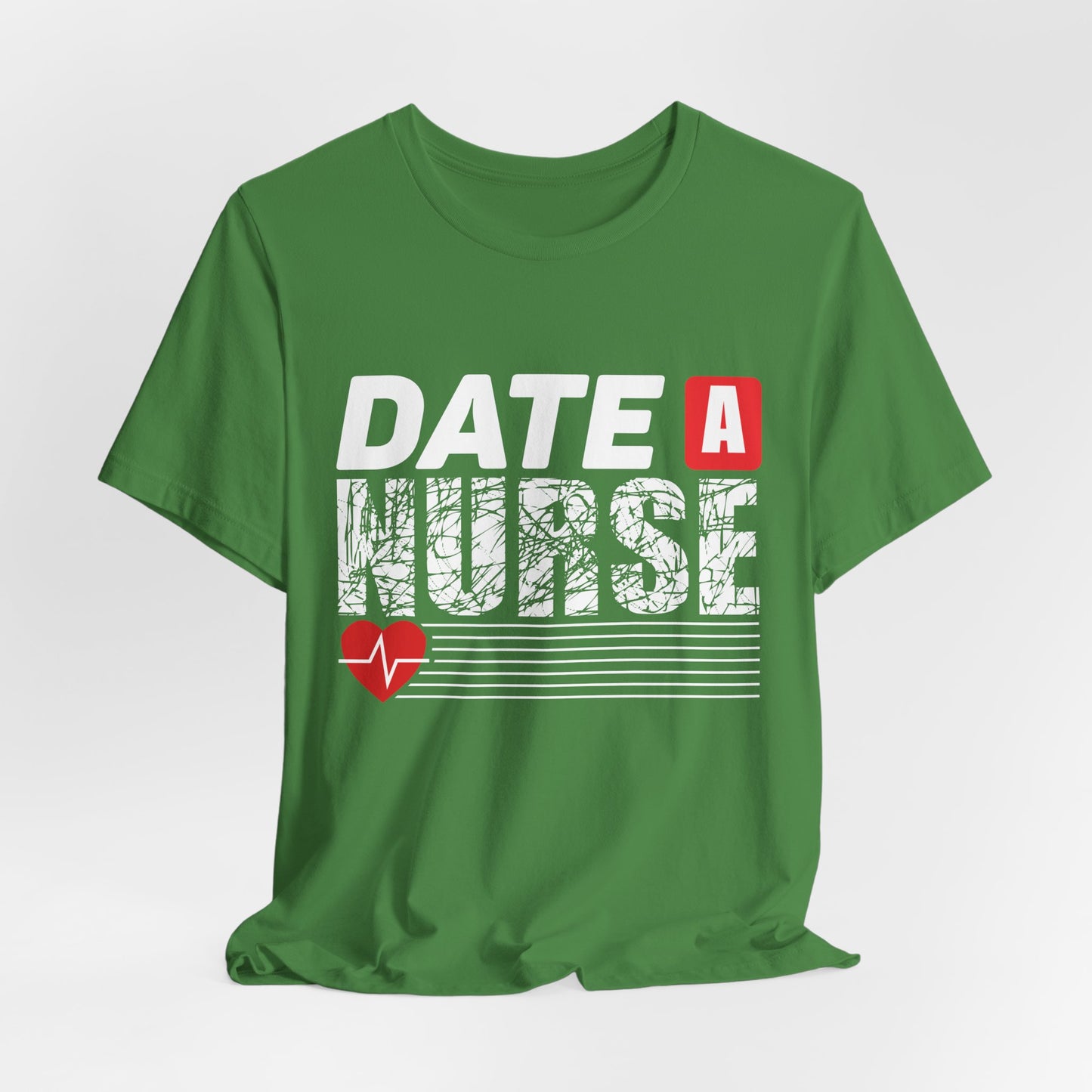 Date A Nurse - Unisex Jersey Short Sleeve Tee - 13263