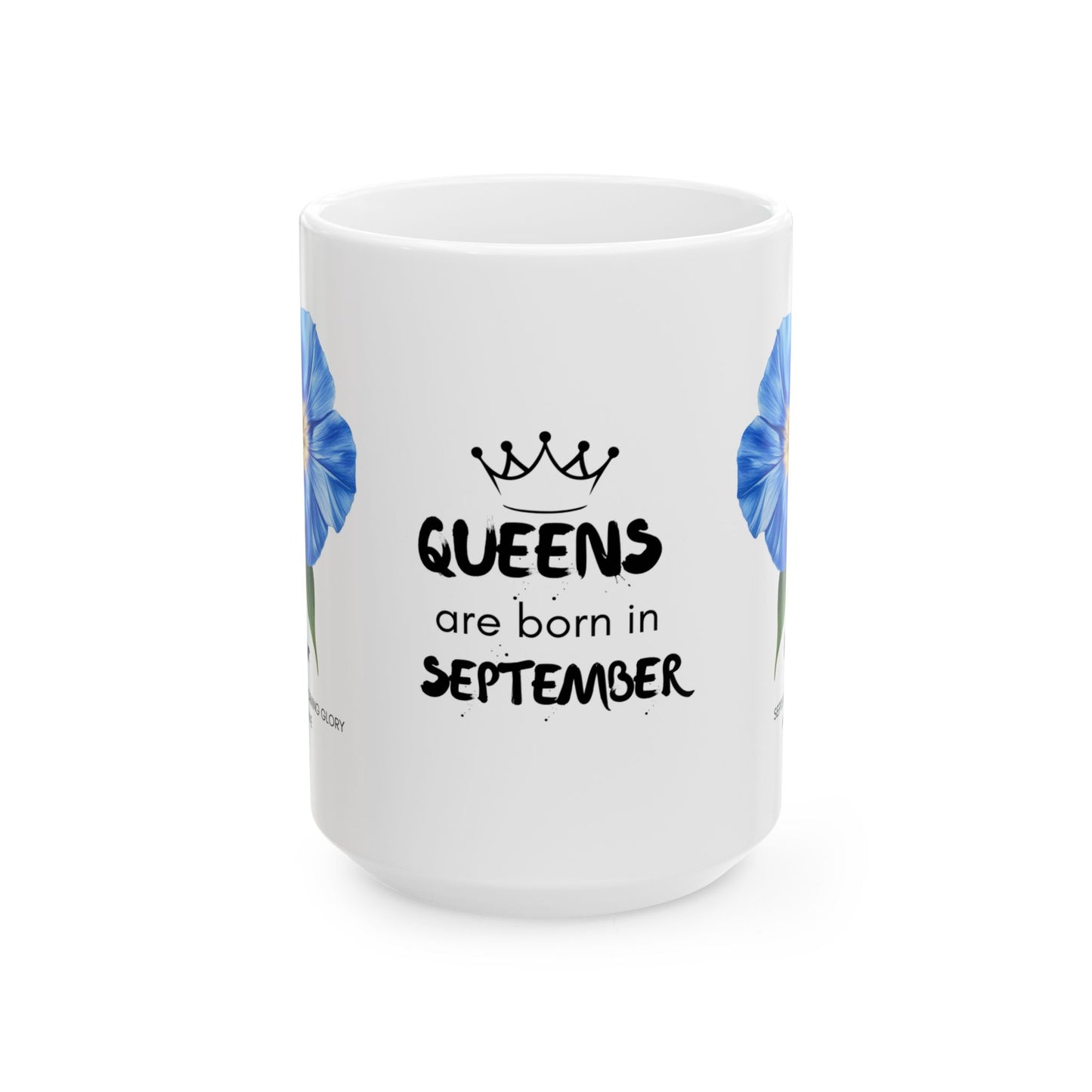 Happy Birthday: Queens Are Born In September, Morning Glory Flower, Customizable - Ceramic Mug, (11oz, 15oz)