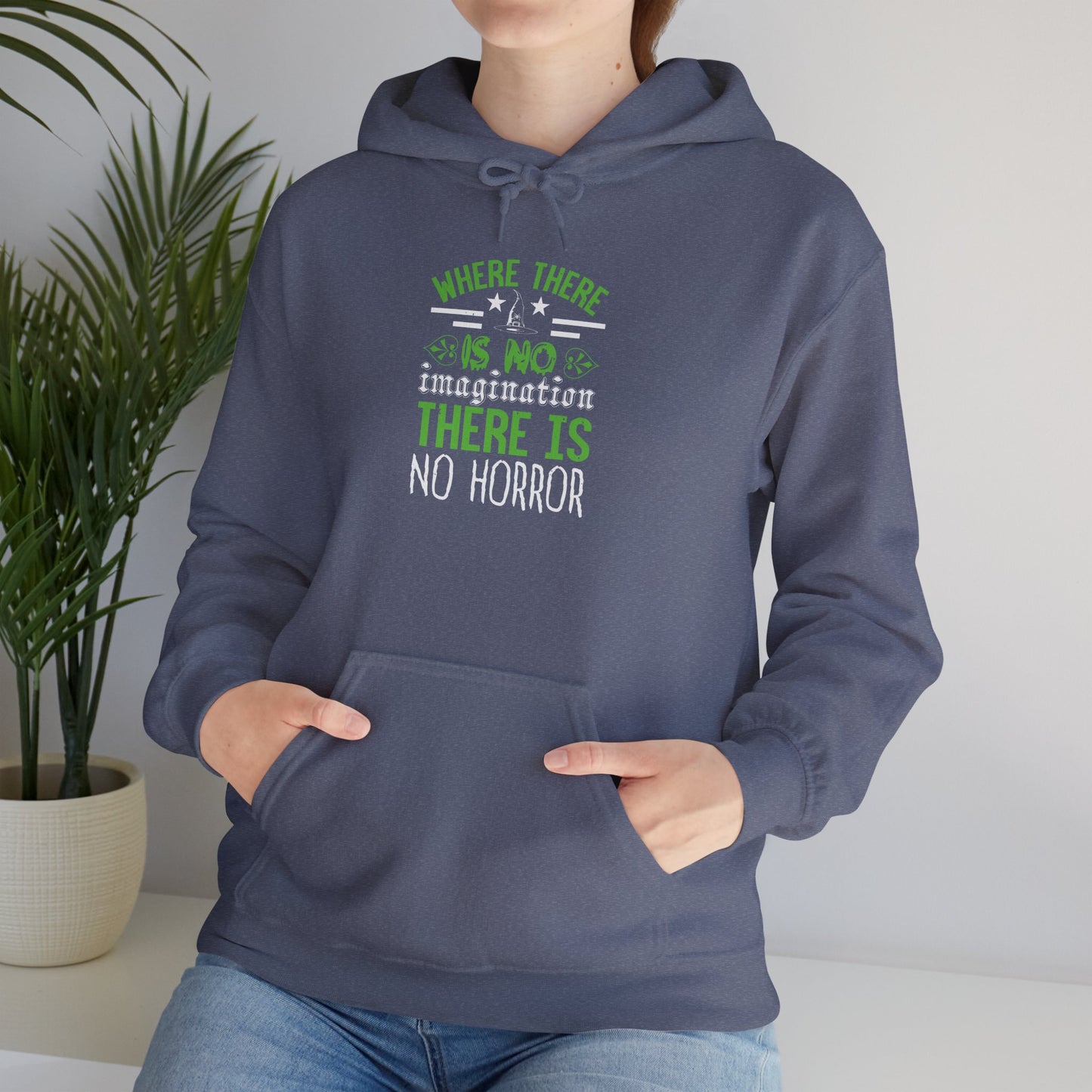 Where There Is No Imagination, There Is No Horror - Unisex Heavy Blend™ Hooded Sweatshirt - 13759