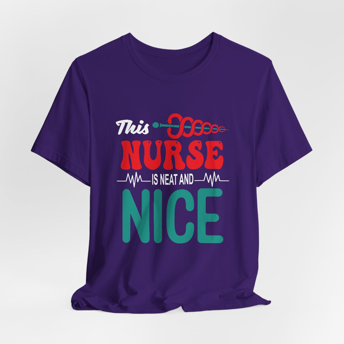This Nurse Is Neat & Nice - Unisex Jersey Short Sleeve Tee - 13268