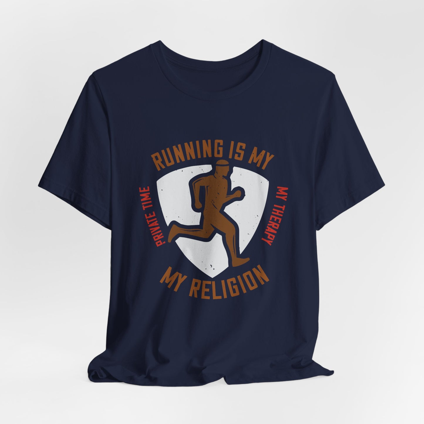 Running Is My Private Time, My Therapy, My Religion - Unisex Jersey Short Sleeve Tee