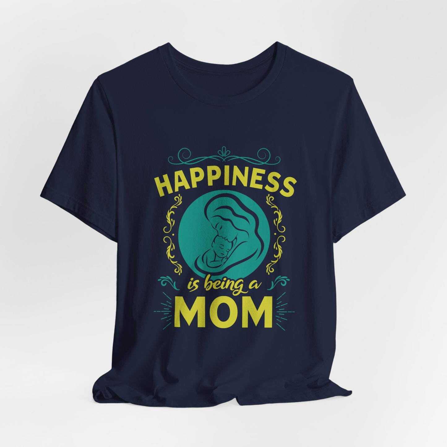 Happiness Is Being A Mom - Unisex Jersey Short Sleeve Tee