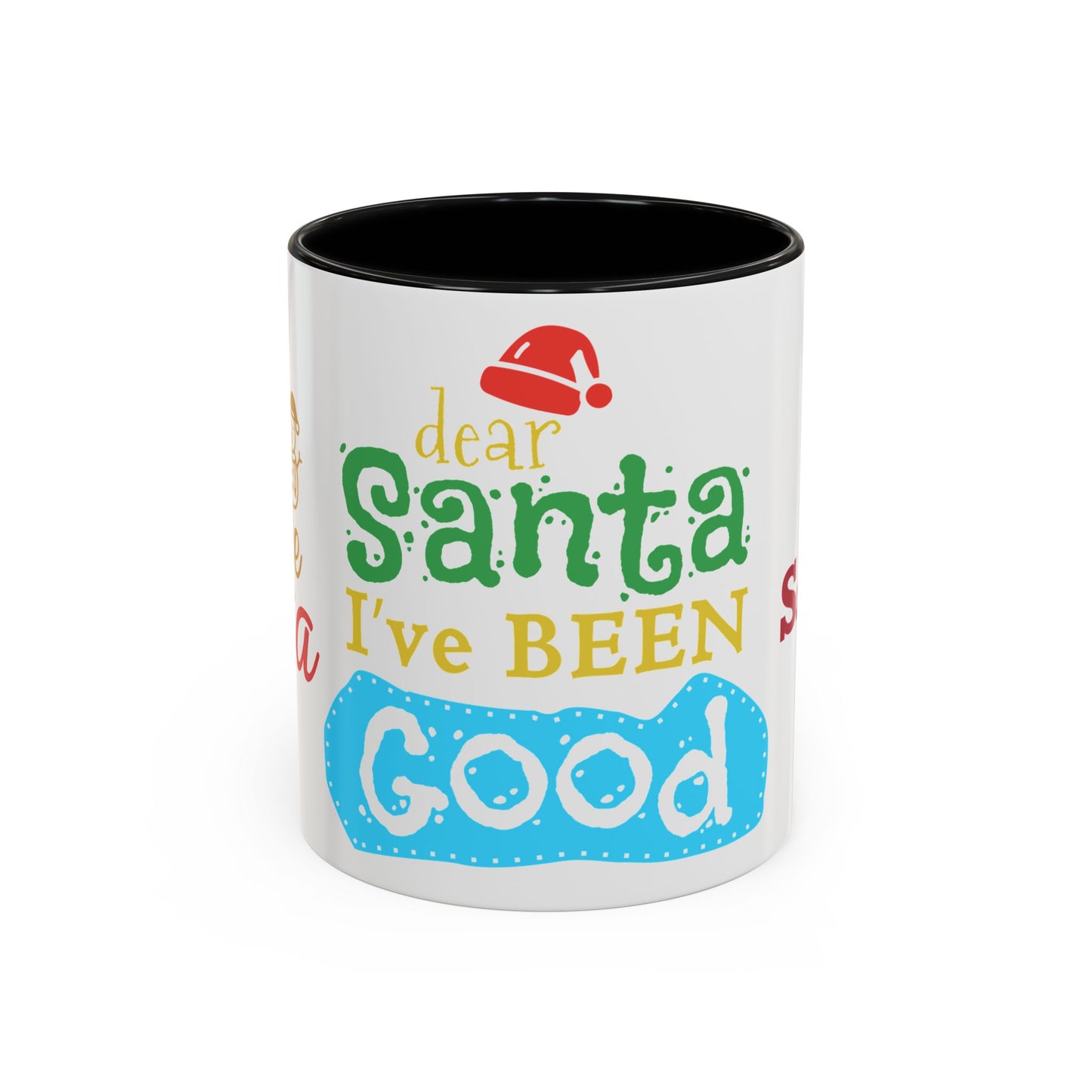 Dear Santa, I've Been Good - Accent Coffee Mug (11, 15oz)