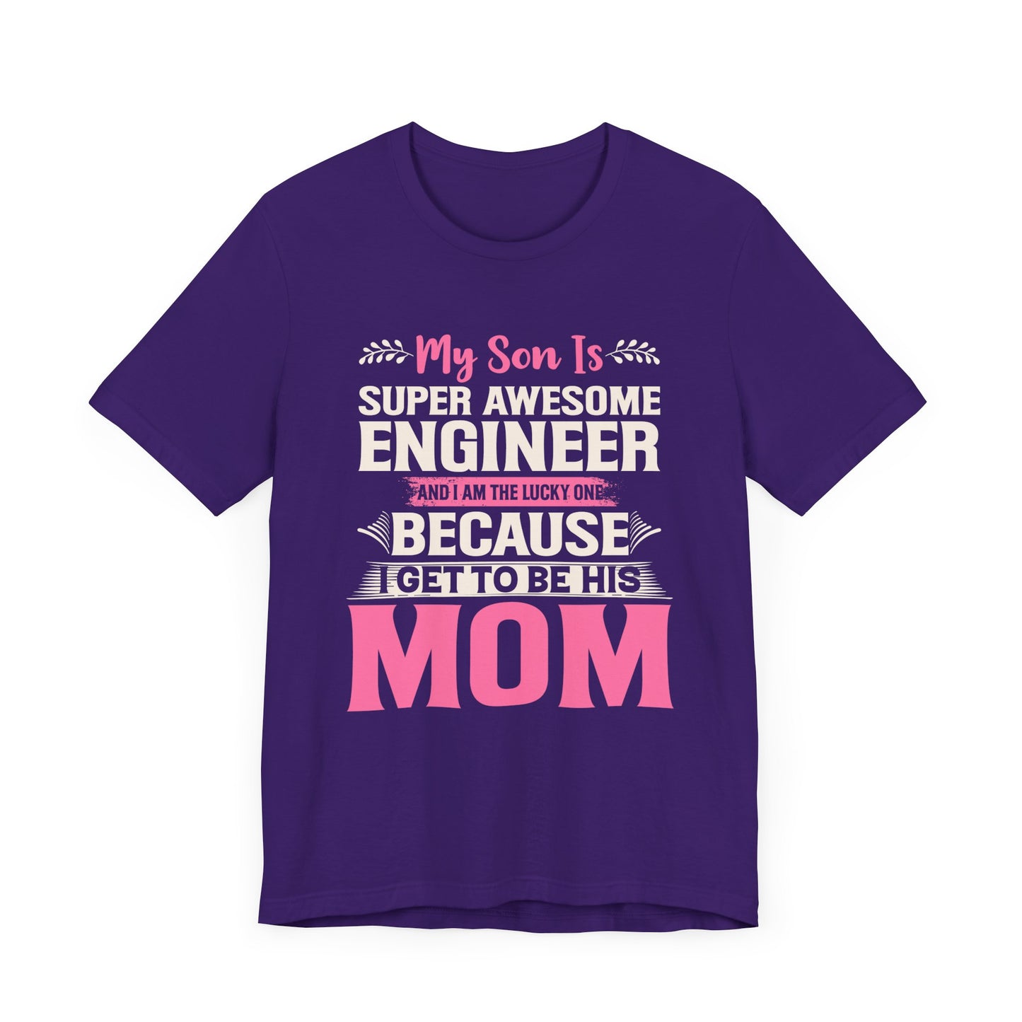 Engineer: My Son Is An Awesome Engineer & I'm The Lucky One - Unisex Jersey Short Sleeve Tee