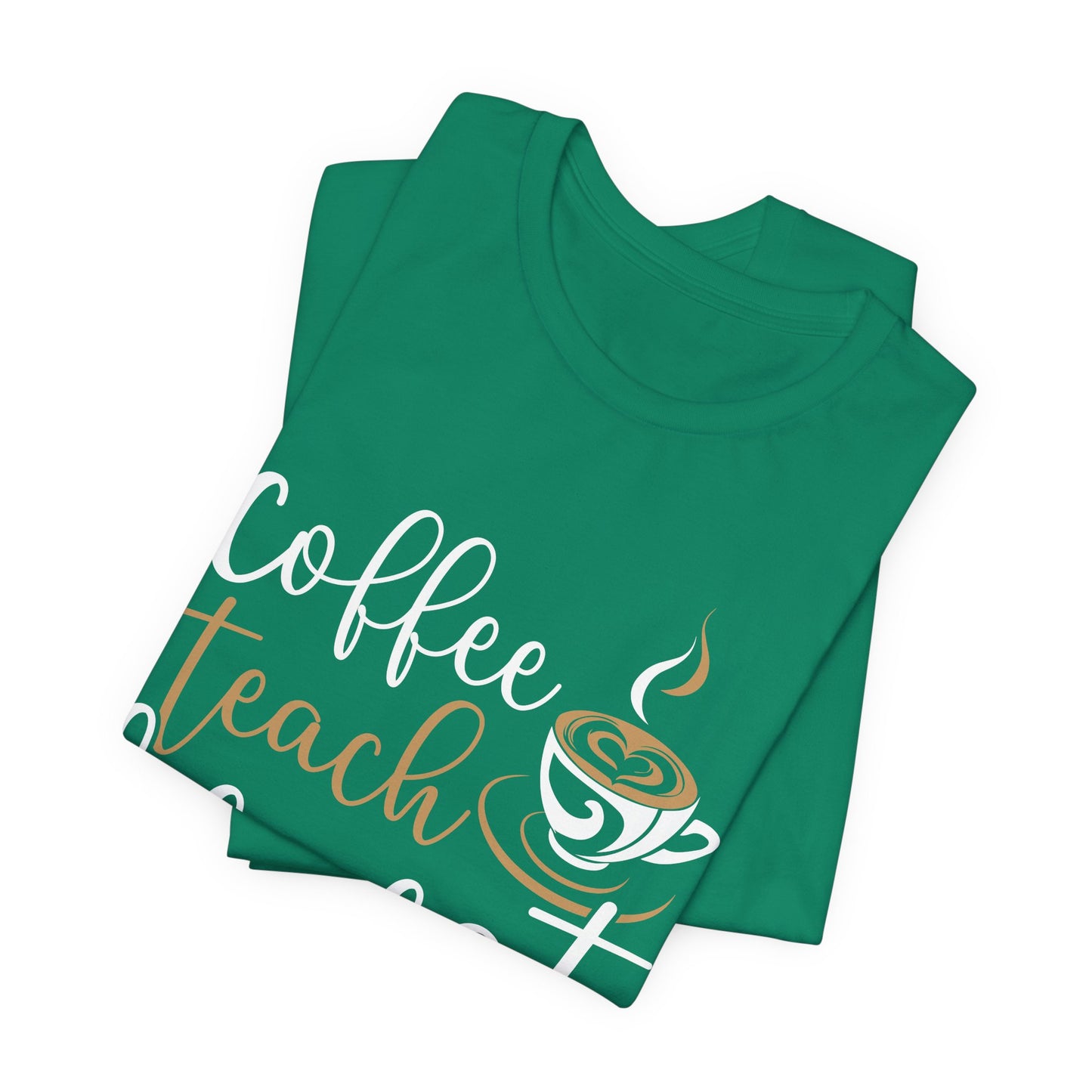 Teacher: Coffee Teach Repeat - Unisex Jersey Short Sleeve Tee - 13413