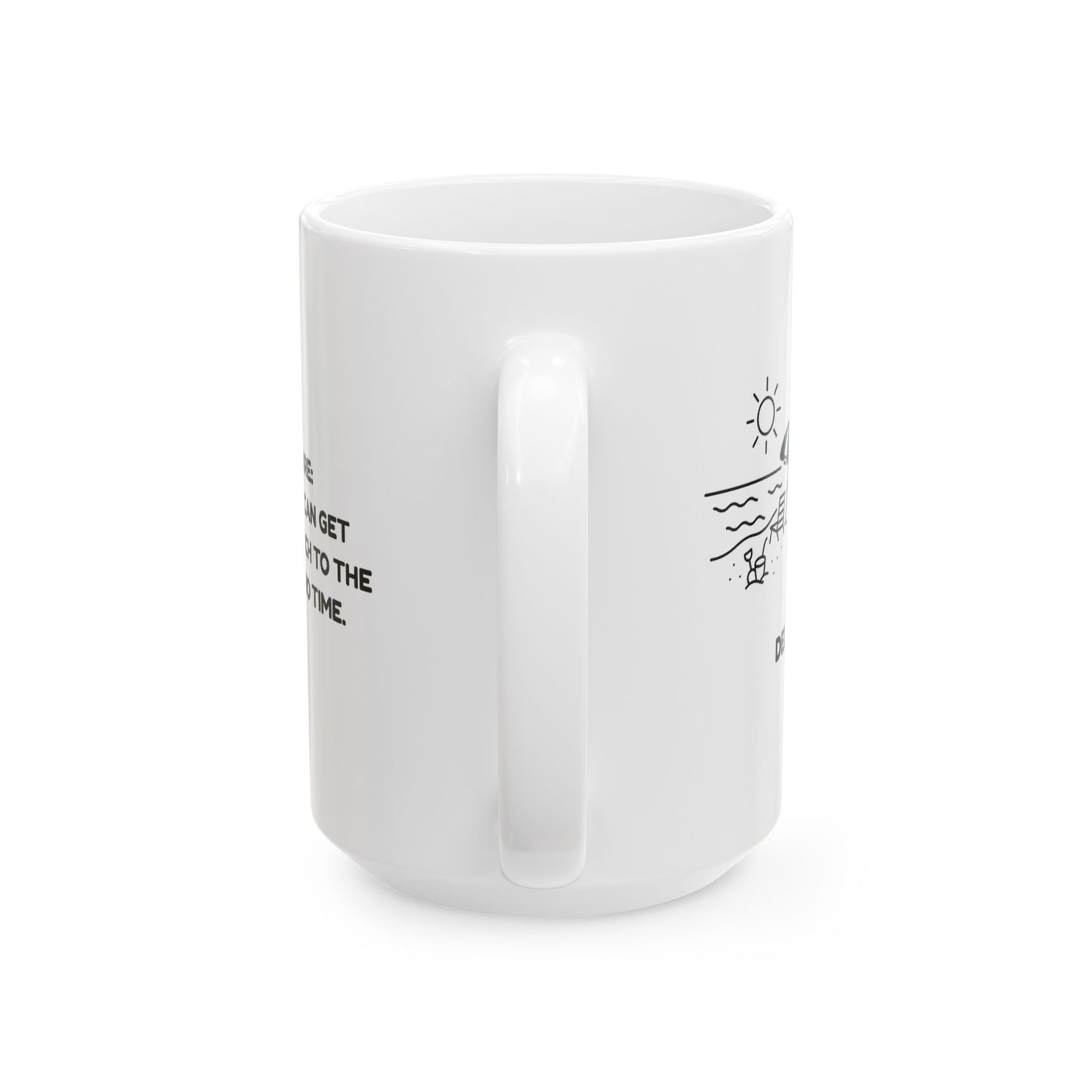 "Delaware: Where you can get from the beach to the capital in no time." Ceramic Mug - 14141