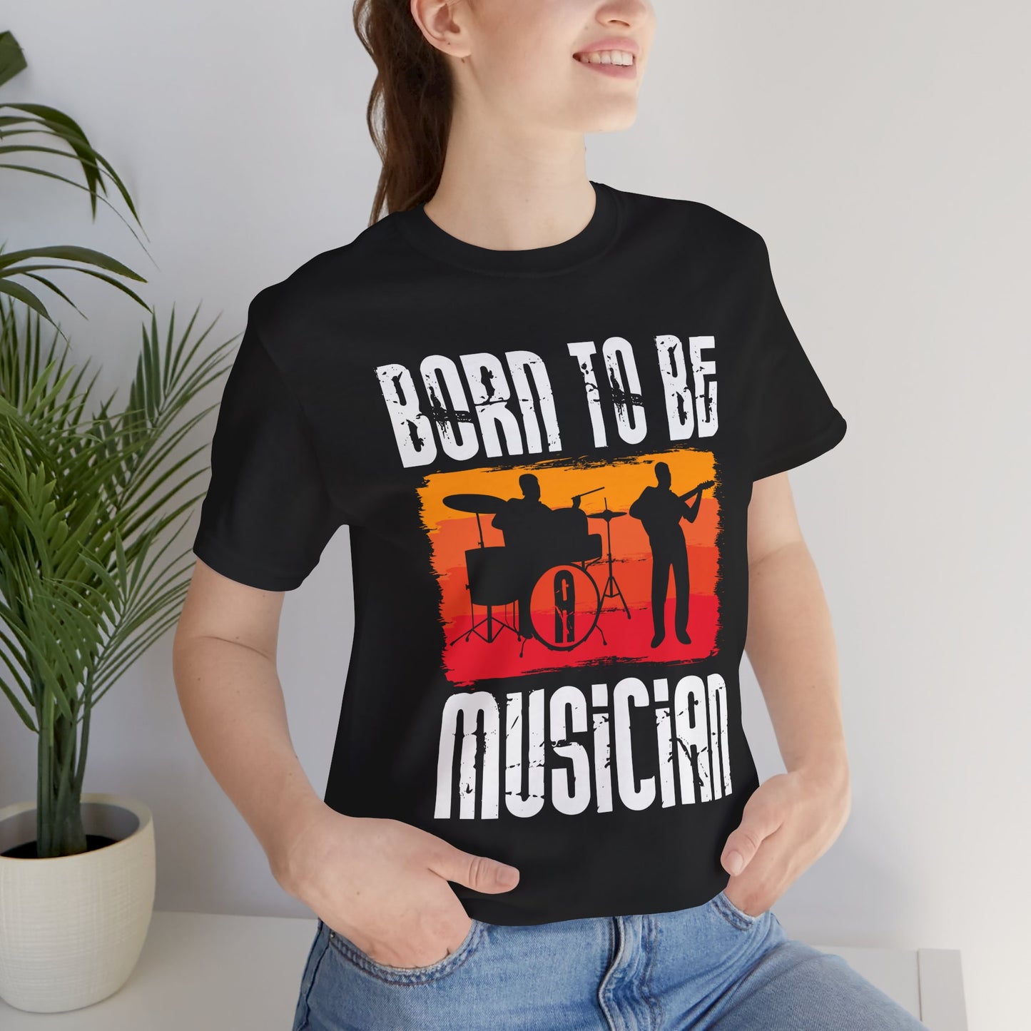 Born To Be A Musician - Unisex Jersey Short Sleeve Tee - 11978