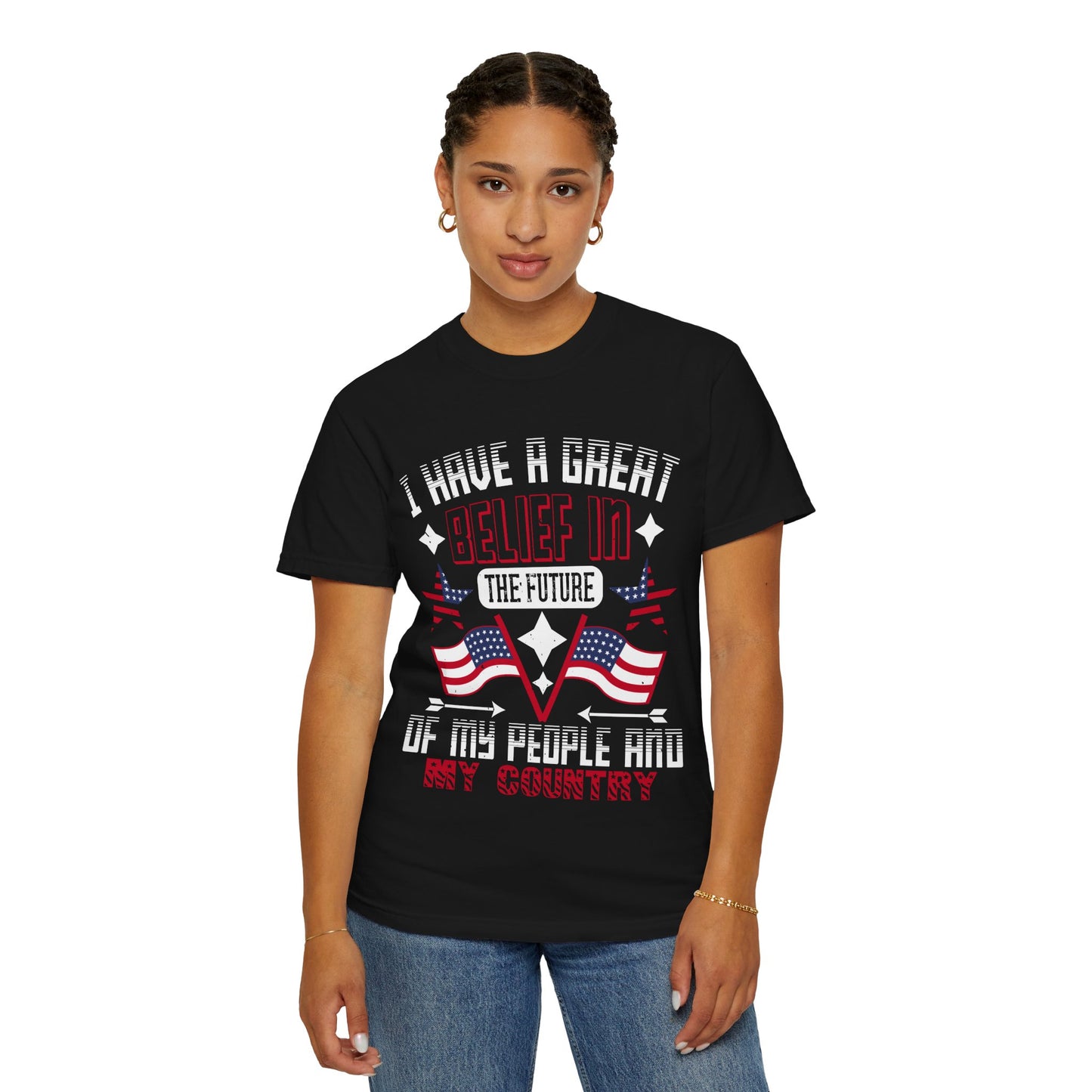 "I have a great belief in the future of my people and my country" Garment-Dyed T-shirt - 13821