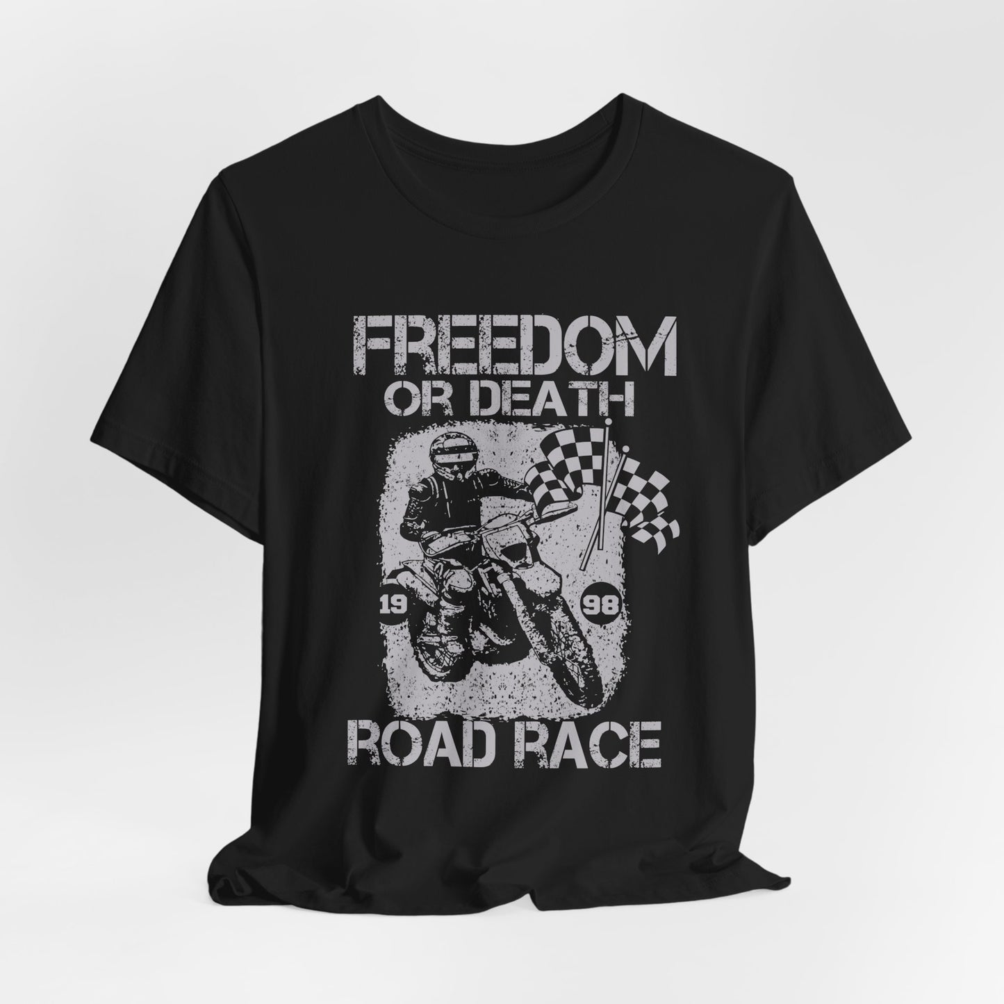 Freedom or Death, Road Race - Unisex Jersey Short Sleeve Tee - 13145
