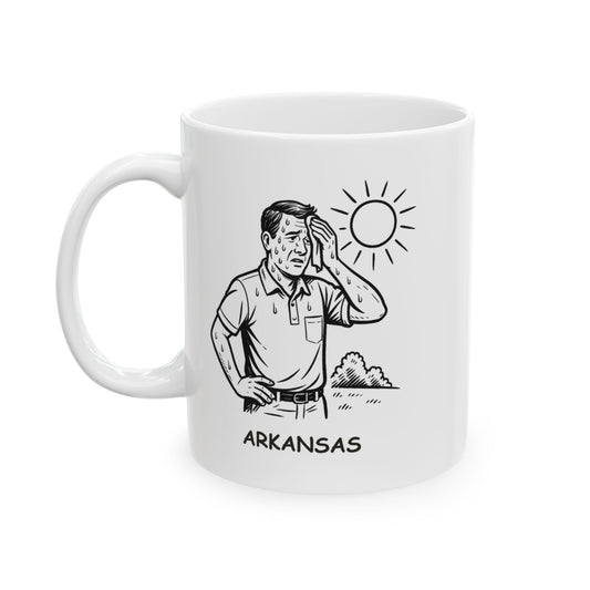 "Arkansas: Where the sun shines just enough to make you sweat, but not enough to complain." Ceramic Mug - 13309