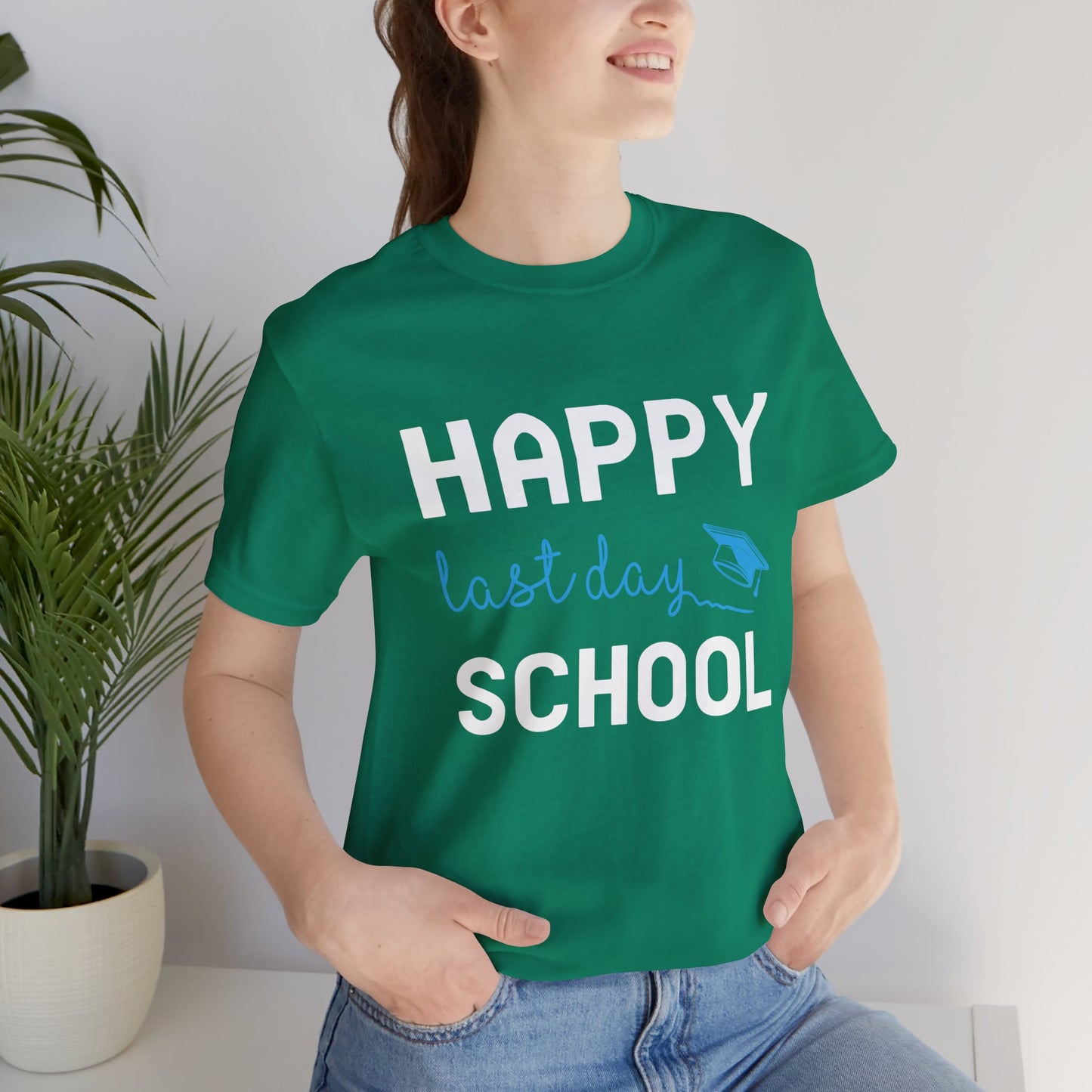 Teacher: Happy Last Day School - Unisex Jersey Short Sleeve Tee