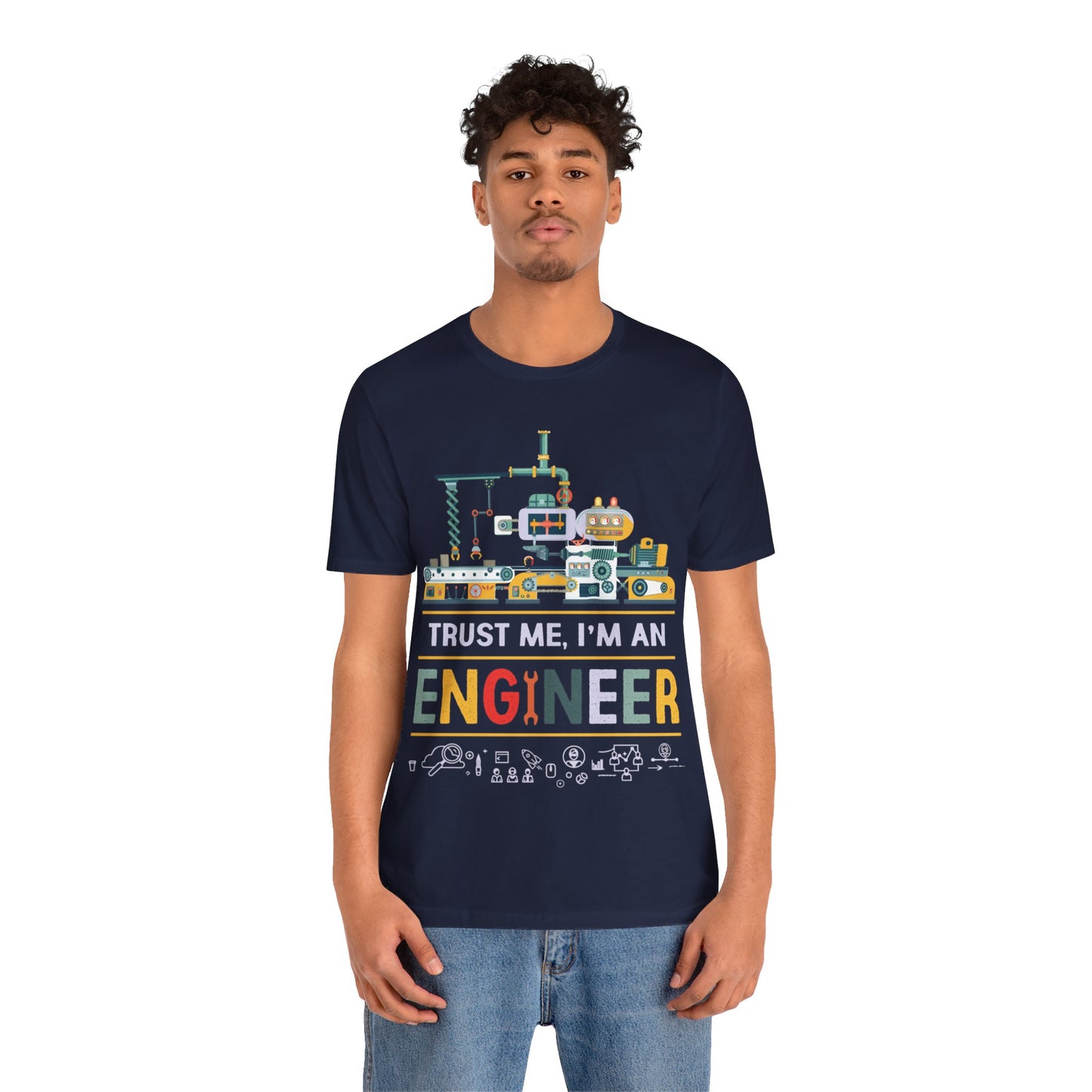 Trust Me, I'm An Engineer - Unisex Jersey Short Sleeve Tee