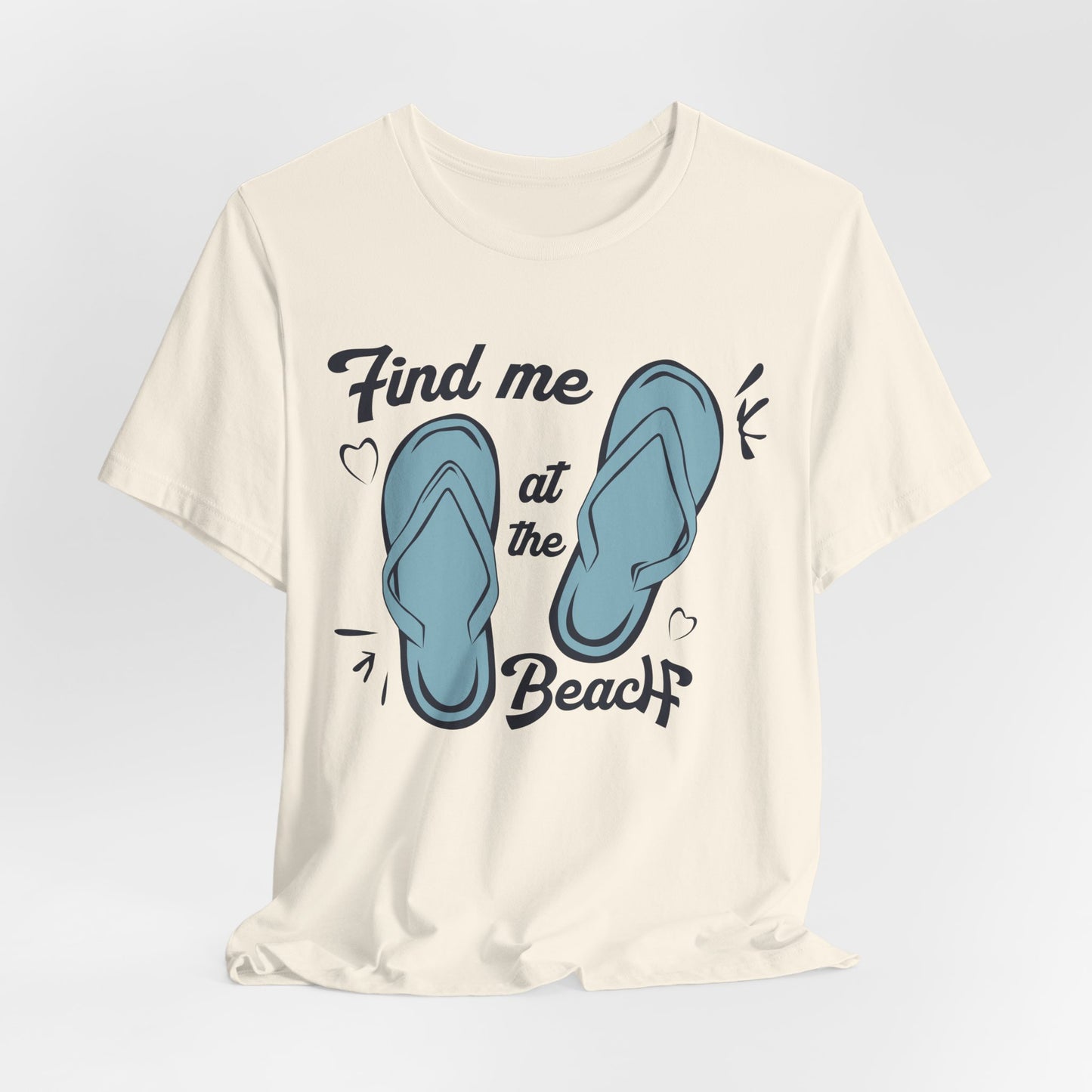 Find Me At The Beach - Unisex Jersey Short Sleeve Tee - 13176