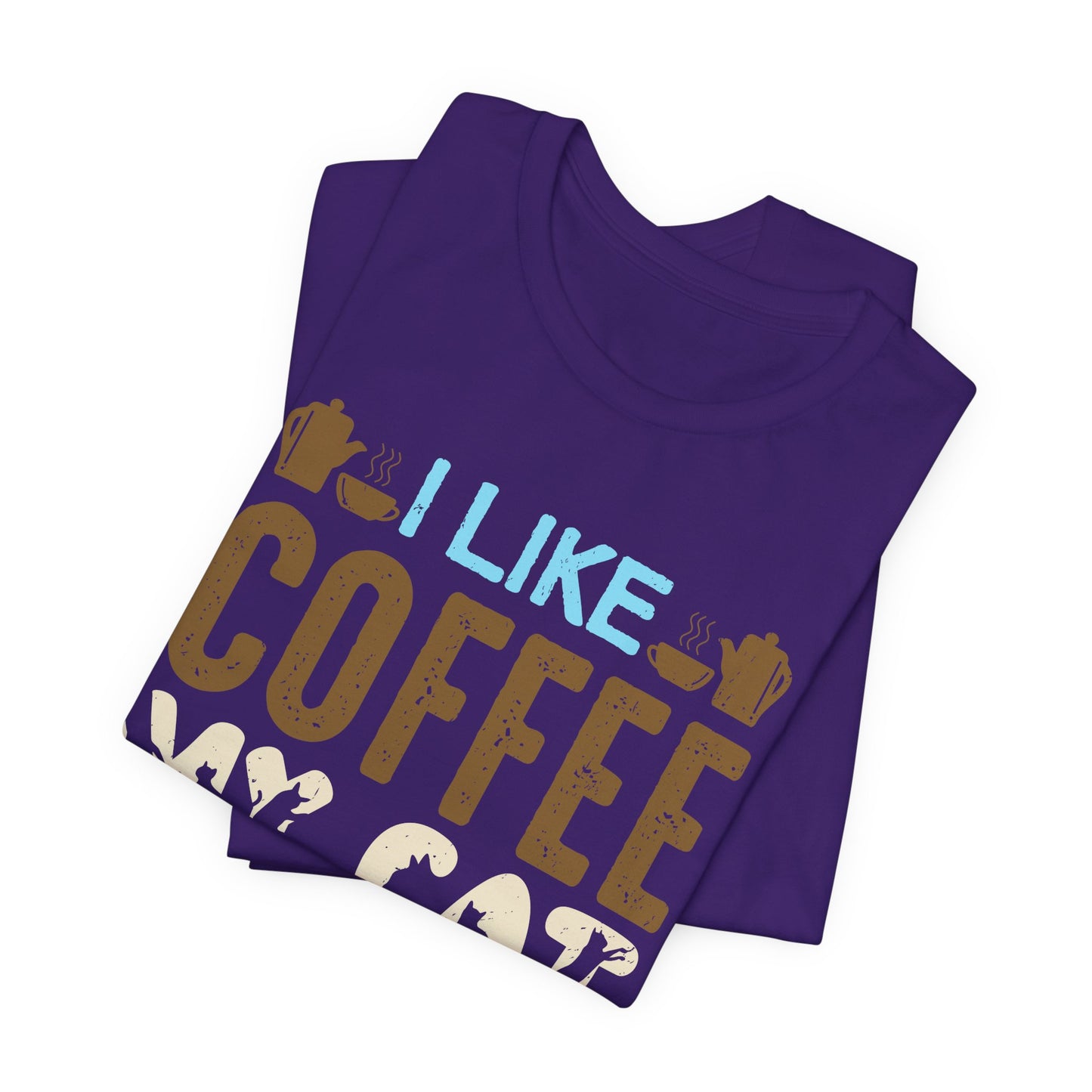 I Like Coffee, My Cat & Maybe 3 People- Unisex Jersey Short Sleeve Tee - 12556