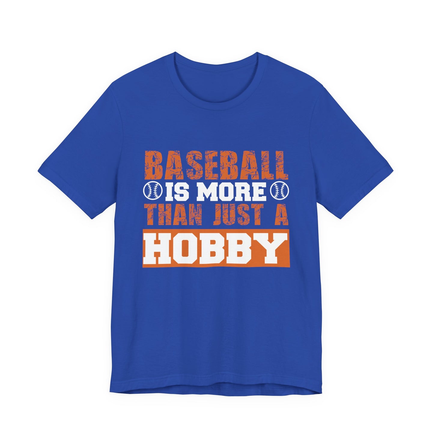 Baseball Is More Than Just A Hobby - Unisex Jersey Short Sleeve Tee - 13913