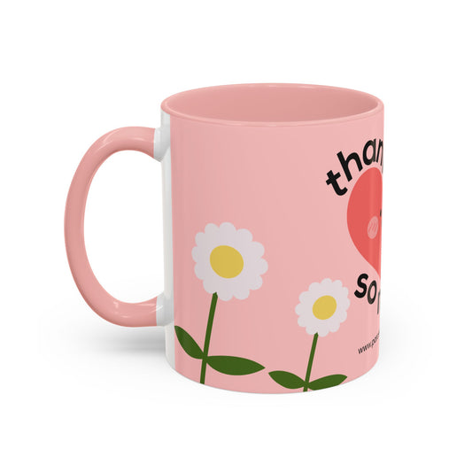 Flowers, Thank you So Much - Accent Coffee Mug (11, 15oz) - 11046