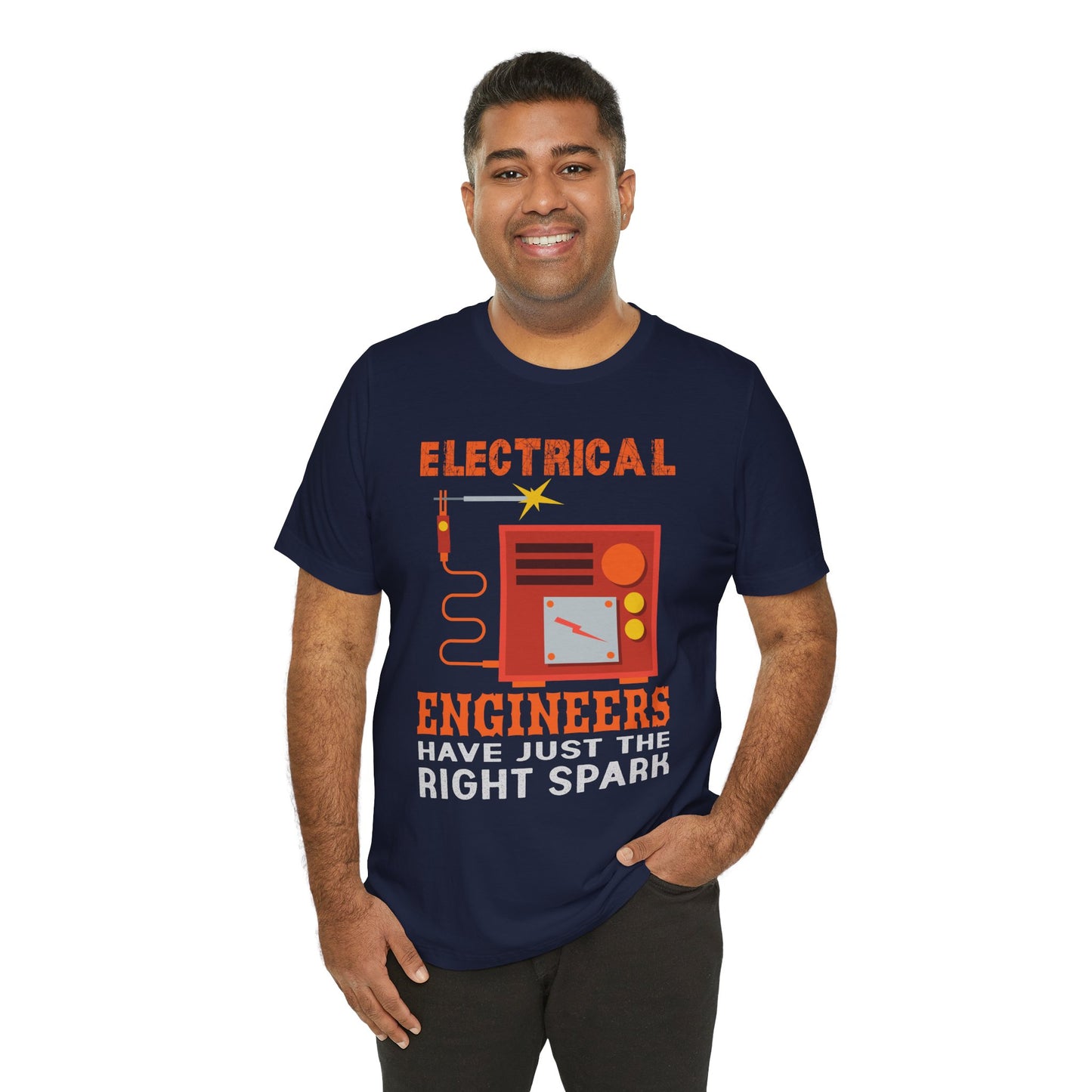 Electrical Engineers Have Just The Right Spark - Unisex Jersey Short Sleeve Tee - 13617