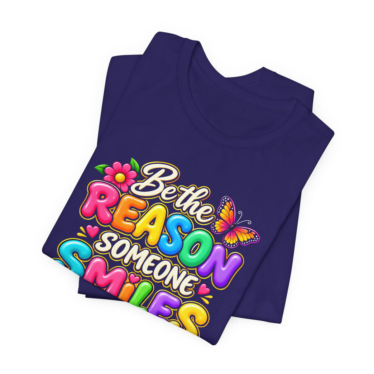 Be the Reason Someone Smiles Today T-Shirt, Colorful Inspirational Floral Tee - 14511