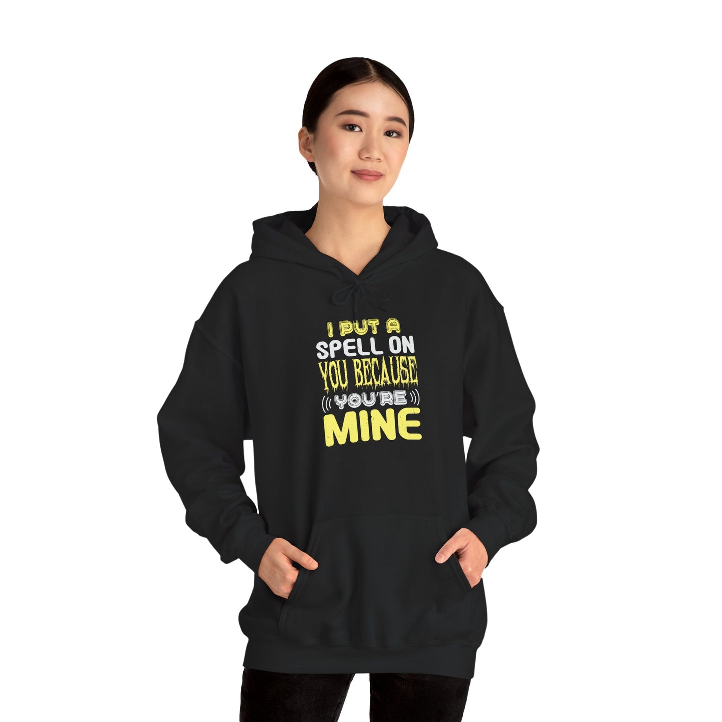 I Put a Spell on You Because You're Mine - Unisex Heavy Blend™ Hooded Sweatshirt - 13758