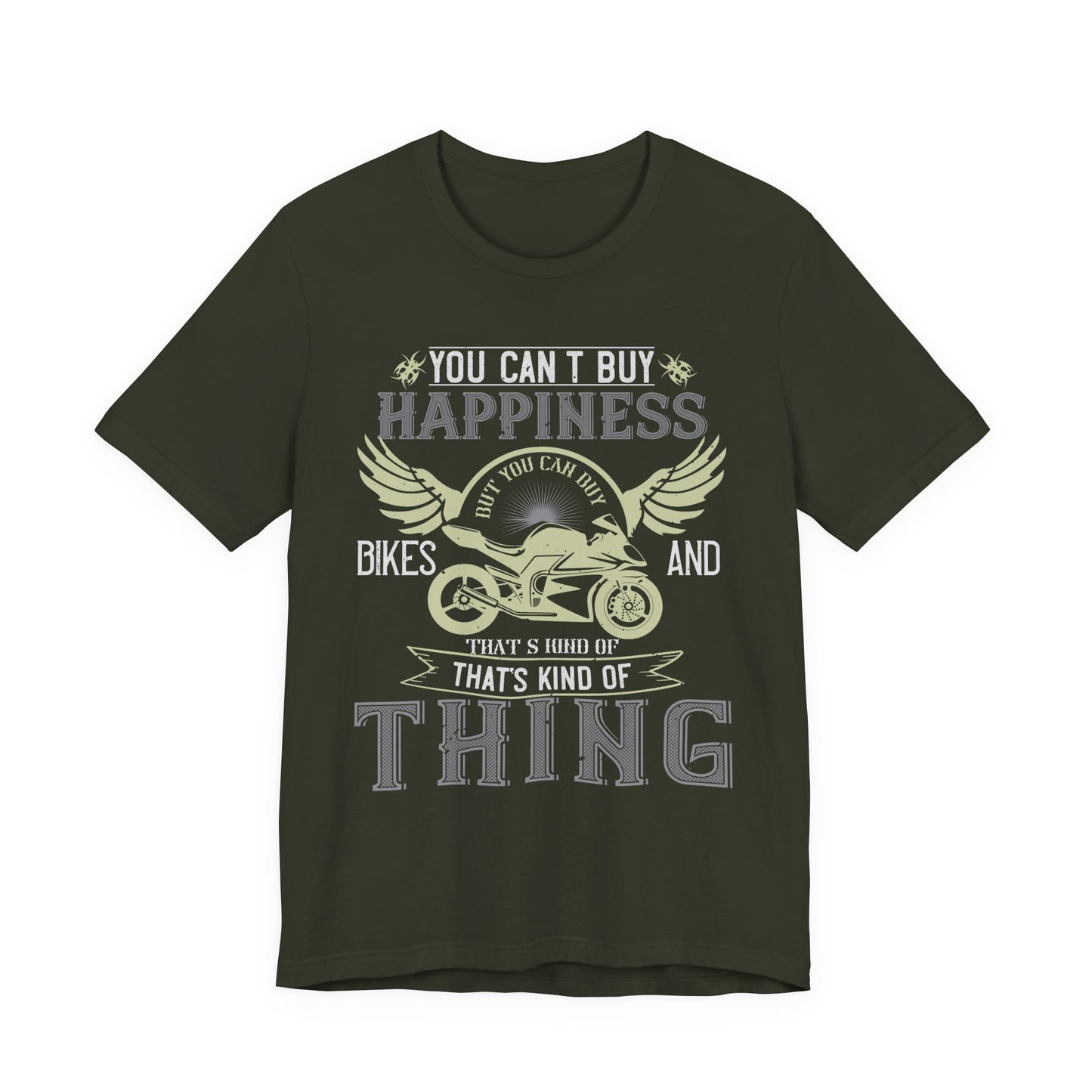 You Can't Buy Happiness, But You Can Buy Bikes, and That’s Kind of the Same Thing - Unisex Jersey Short Sleeve Tee - 14105