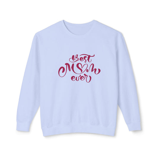 Best Mom Ever - Unisex Lightweight Crewneck Sweatshirt - 11733