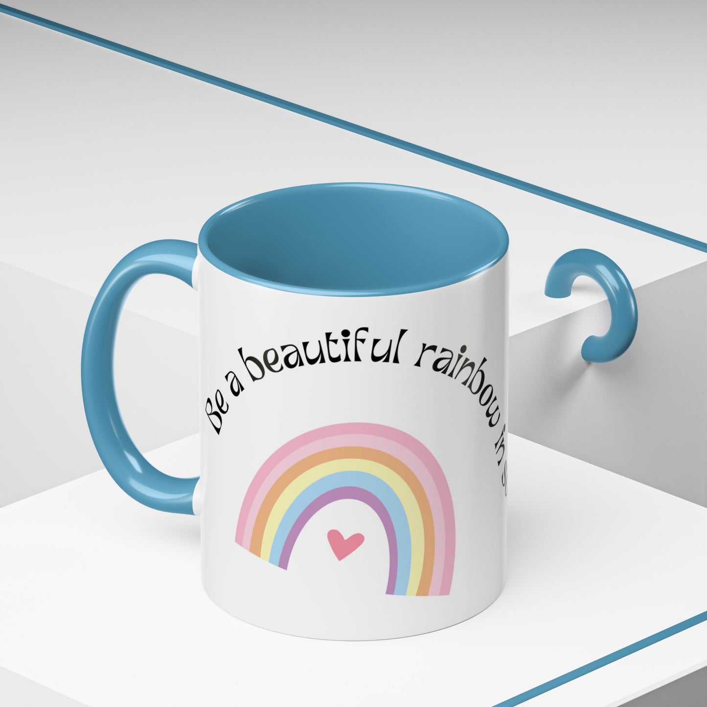 Be A Beautiful Rainbow in Someone Else's Cloud - Accent Coffee Mug (11, 15oz) - 11049