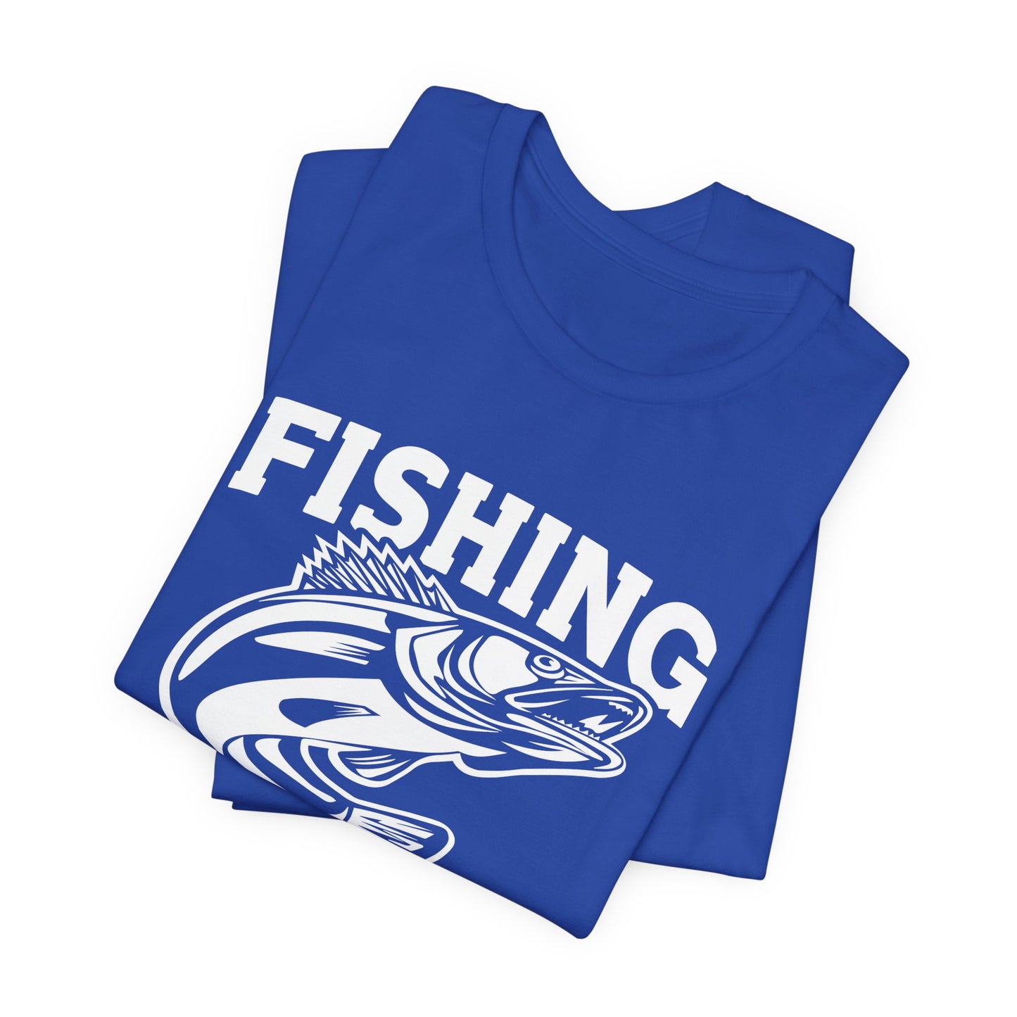 Fishing Is Not Just A Sport, It's A Way Of Life - Unisex Jersey Short Sleeve Tee - 14018