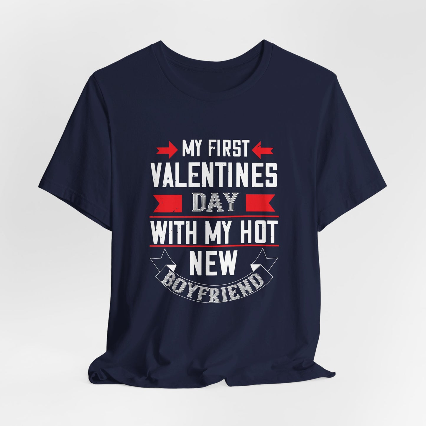 My First Valentine’s Day with My Hot Boyfriend - Unisex Jersey Short Sleeve Tee