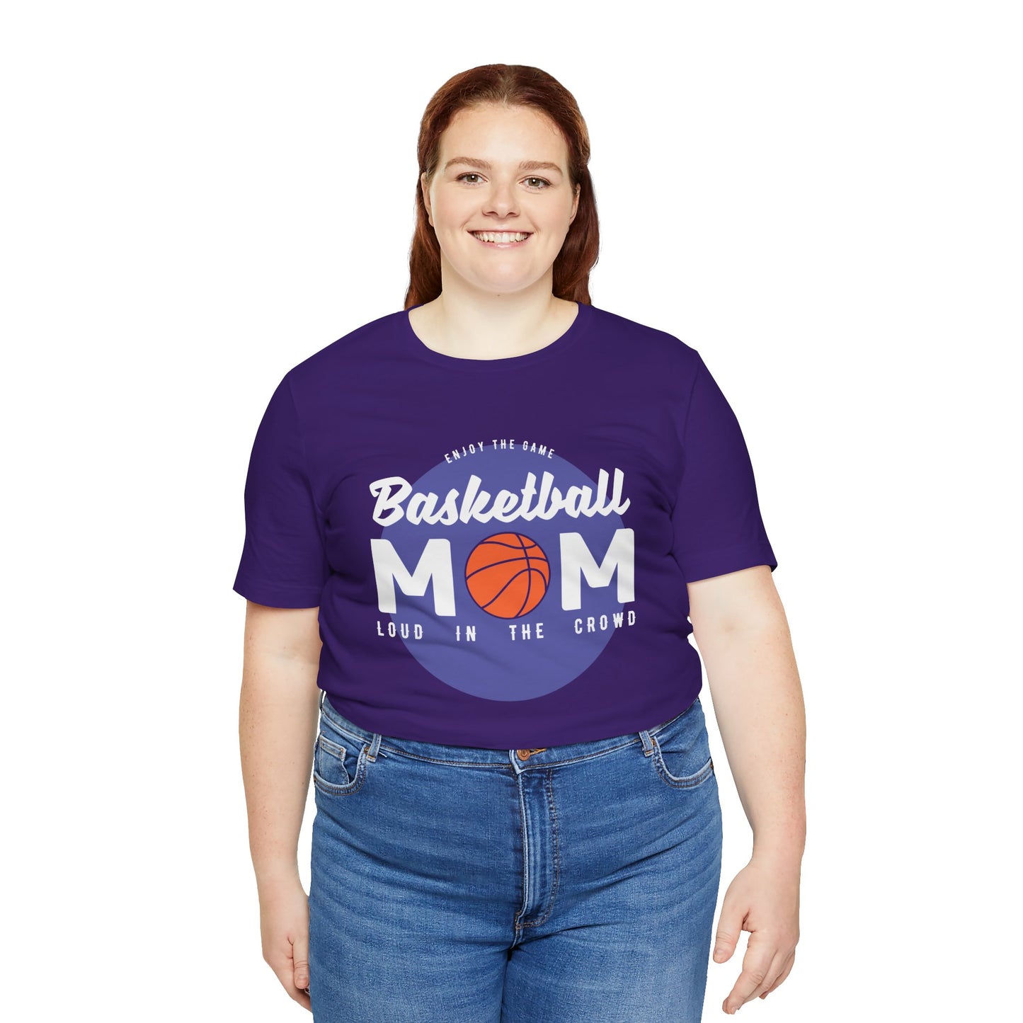 Enjoy The Game, Basketball Mom, Loud In The Crowd - Unisex Jersey Short Sleeve Tee