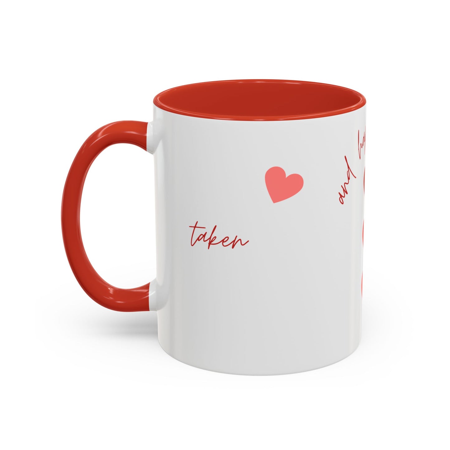Taken and Happy To Be - Accent Coffee Mug (11, 15oz) - 11543