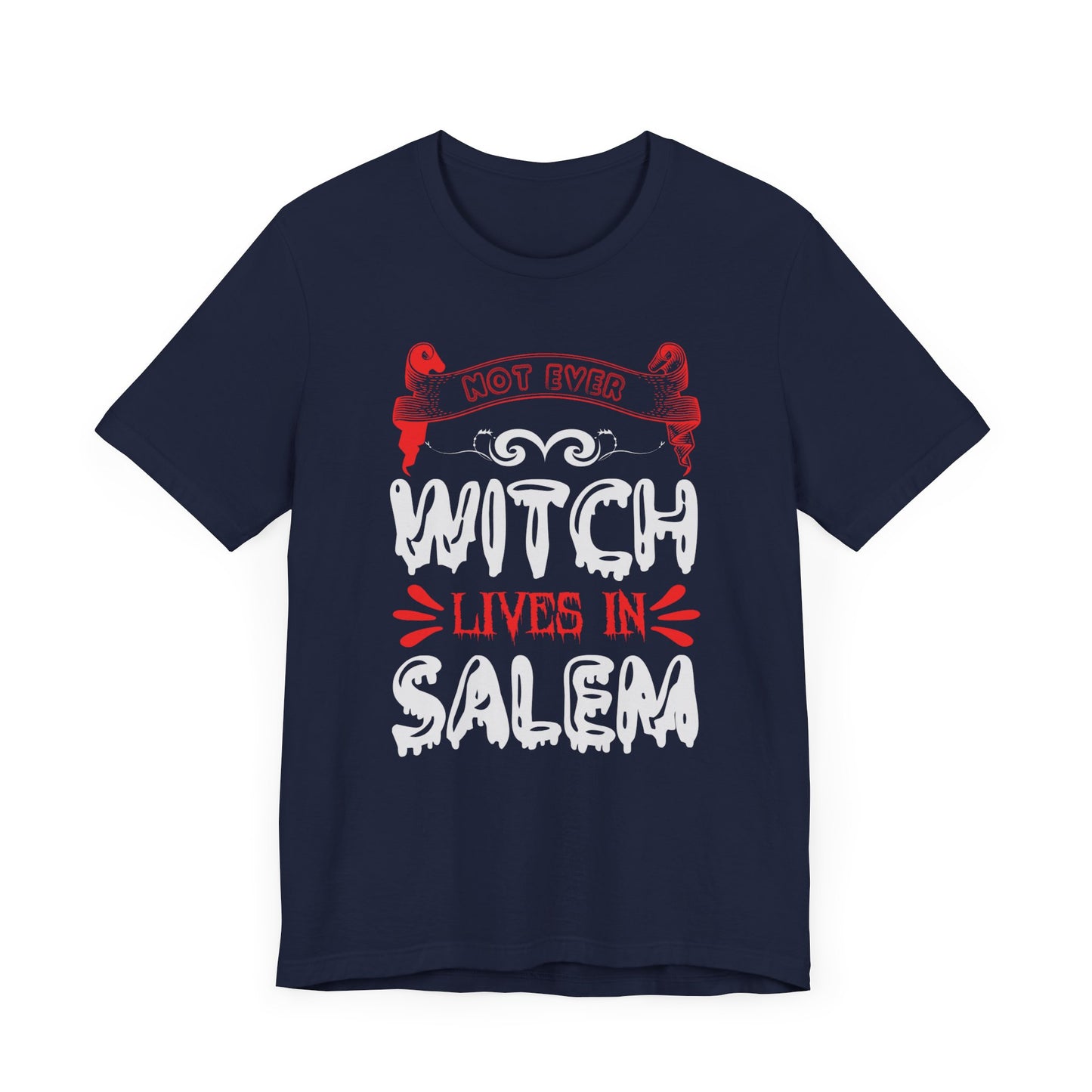 Not Every Witch Lives in Salem - Unisex Jersey Short Sleeve Tee