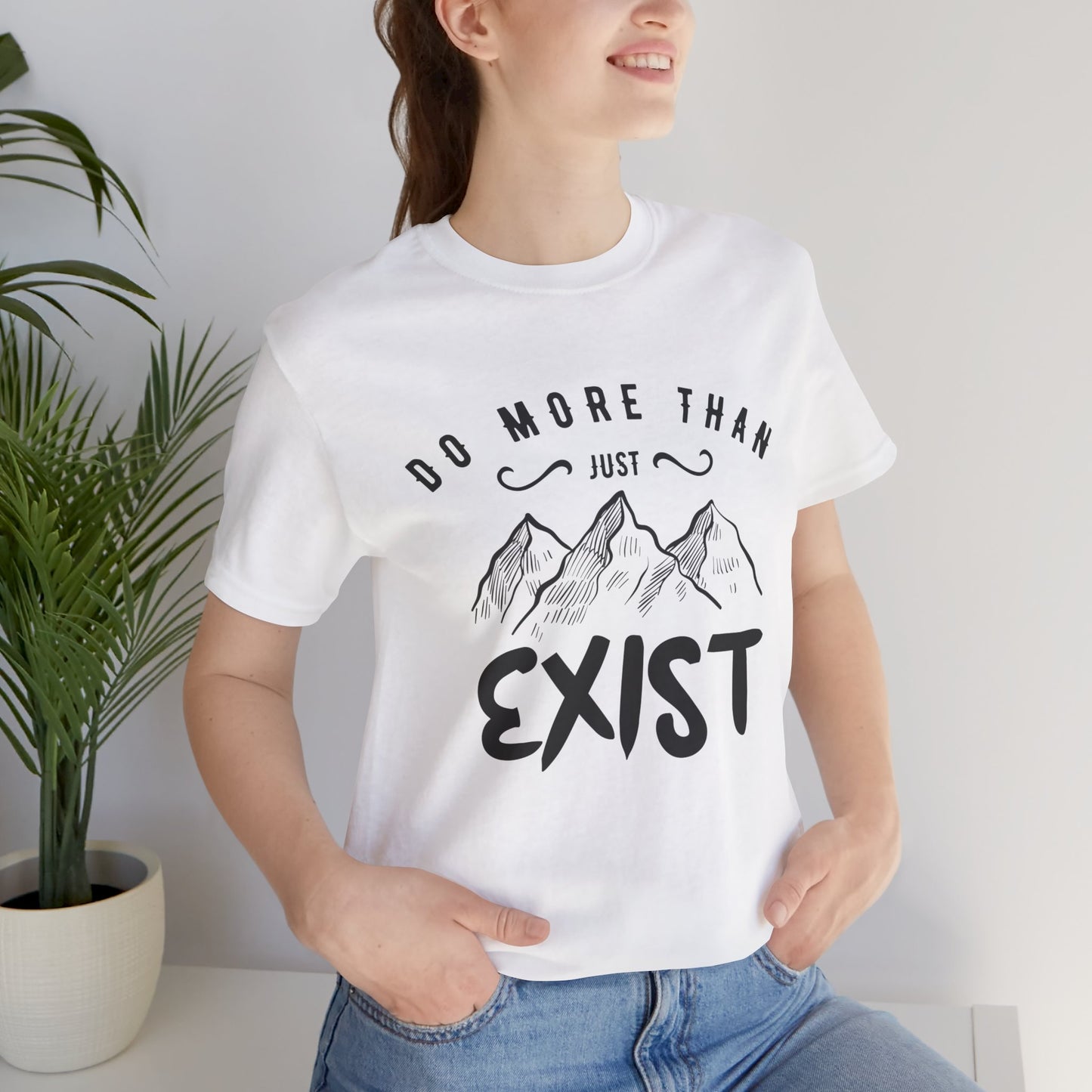 Camping: Do More Than Just Exist - Unisex Jersey Short Sleeve Tee