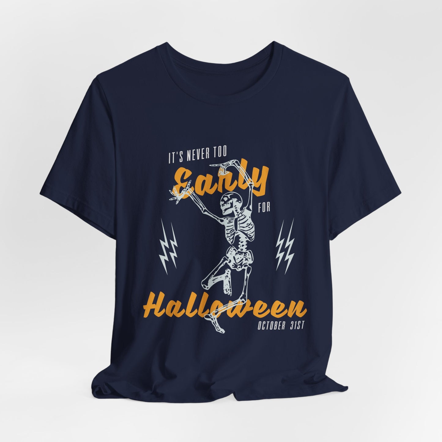 It's Never Too Early For Halloween - Unisex Jersey Short Sleeve Tee - 12669