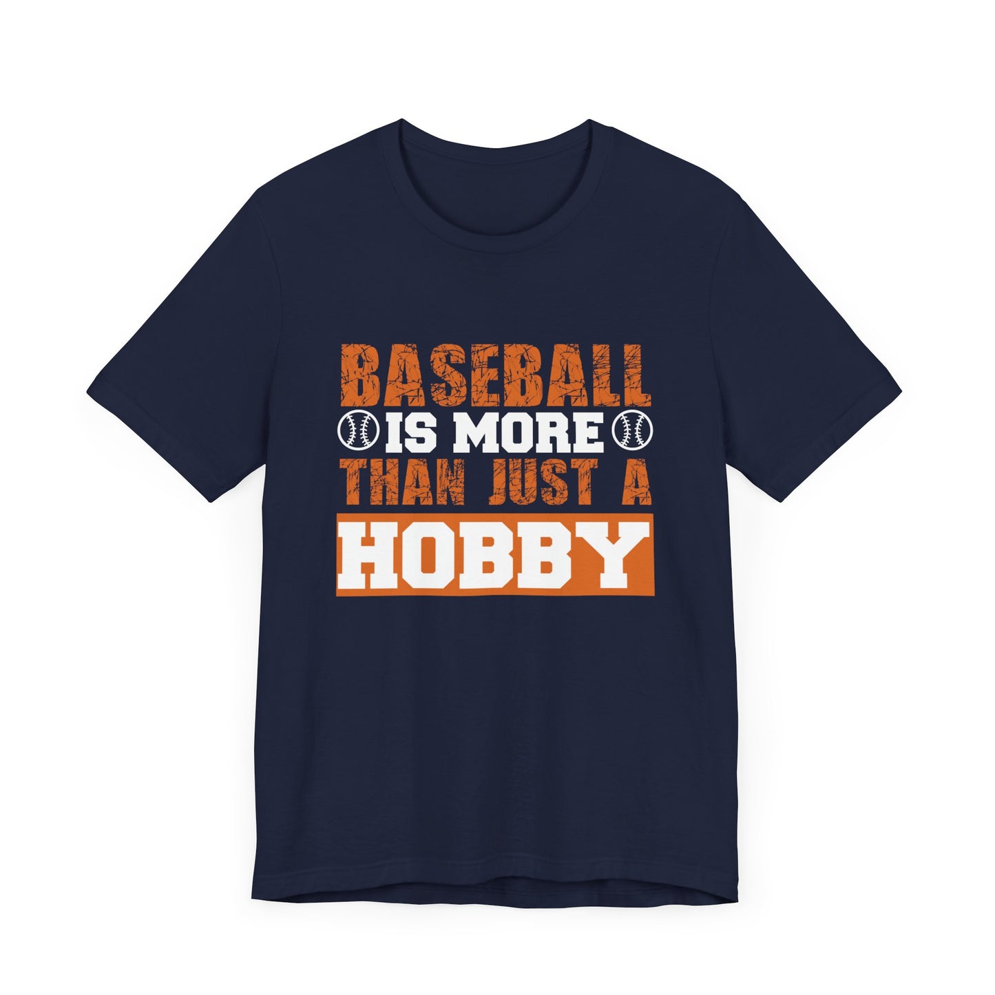 Baseball Is More Than Just A Hobby - Unisex Jersey Short Sleeve Tee