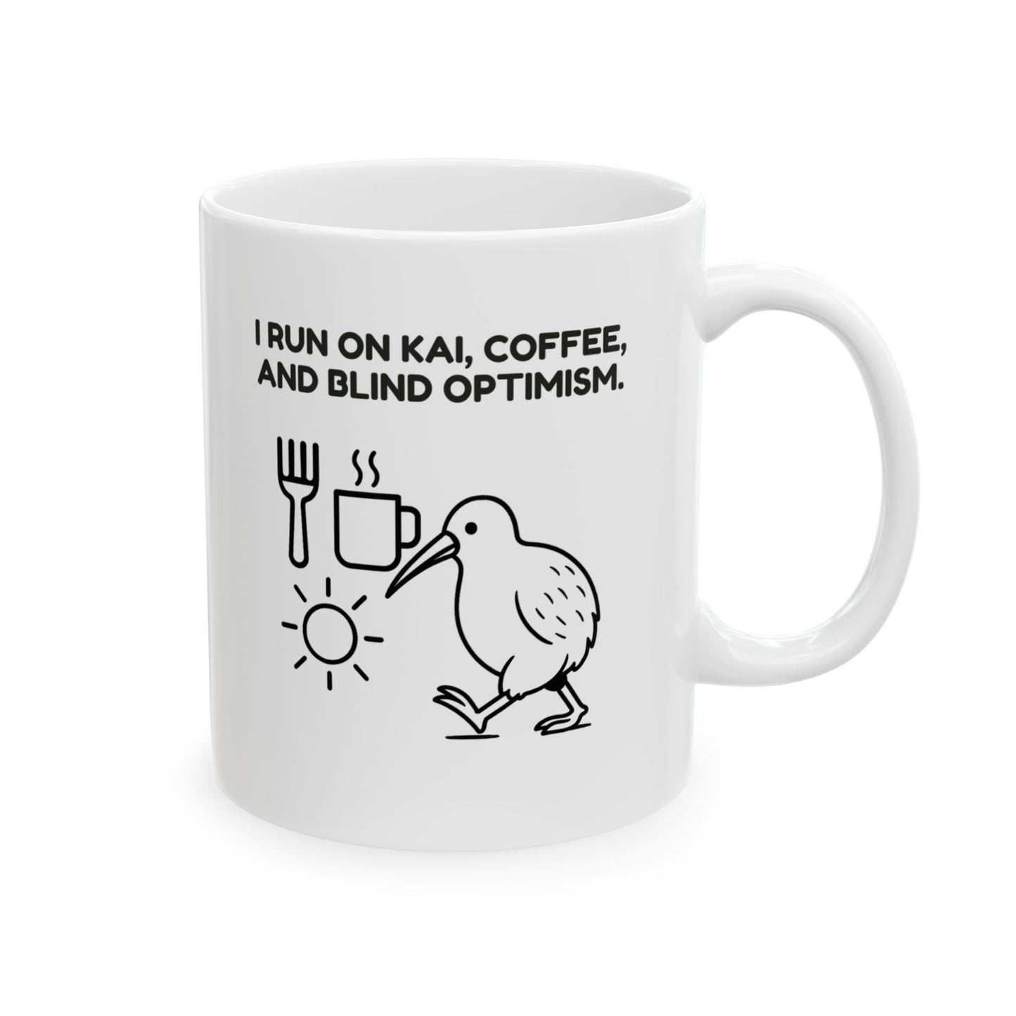 “I run on kai, coffee, and blind optimism.”  (The triple threat of Kiwi survival.) Coffee Mug - 13966