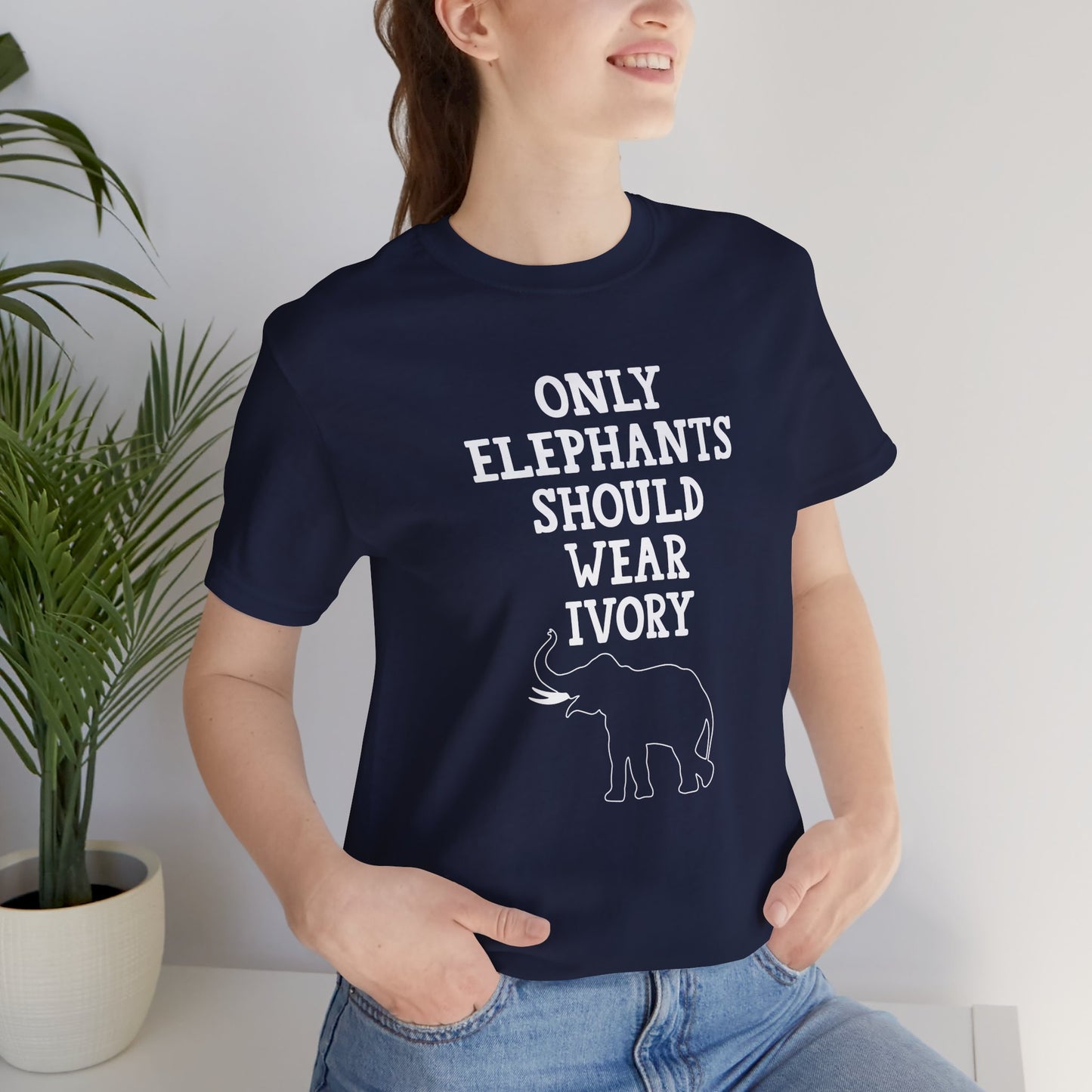 Vegan: Only Elephants Should Wear Ivory - Unisex Jersey Short Sleeve Tee - 12370