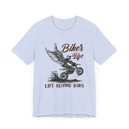 Biker Life, Life Behind Bars - Unisex Jersey Short Sleeve Tee