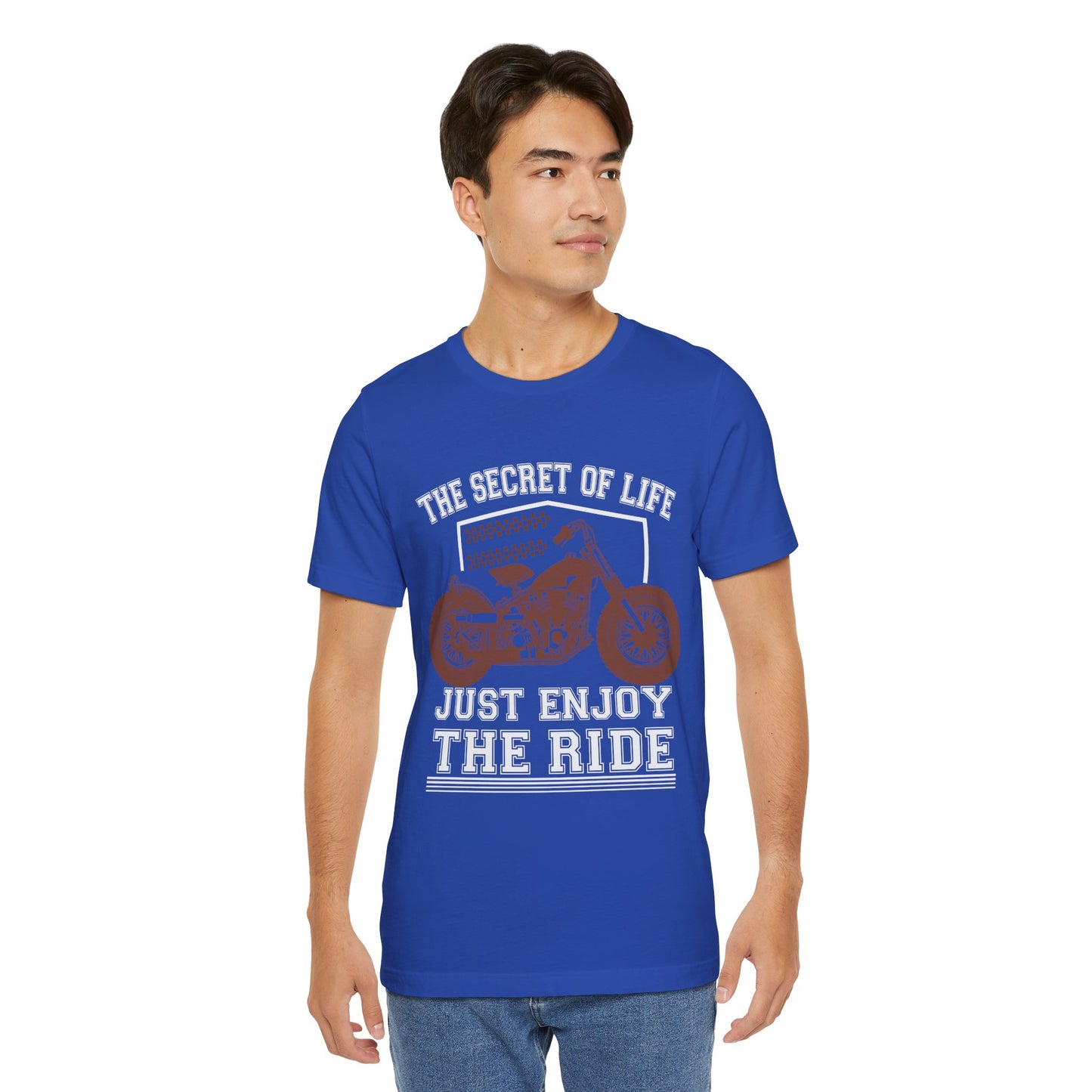 Motobikes: The Secret of Life, Just Enjoy the Ride - Unisex Jersey Short Sleeve Tee - 13100