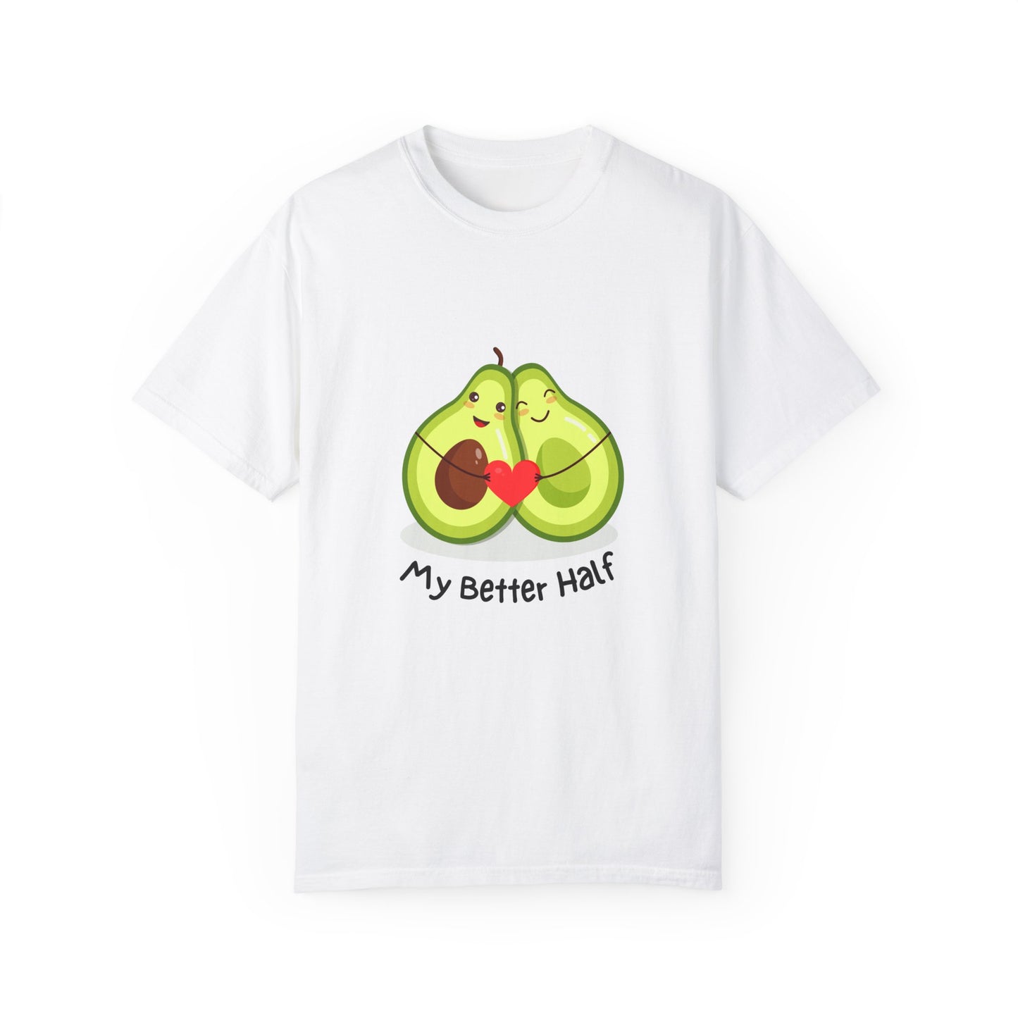 Avocado, My Better Half - Unisex Garment-Dyed T-shirt - 11360