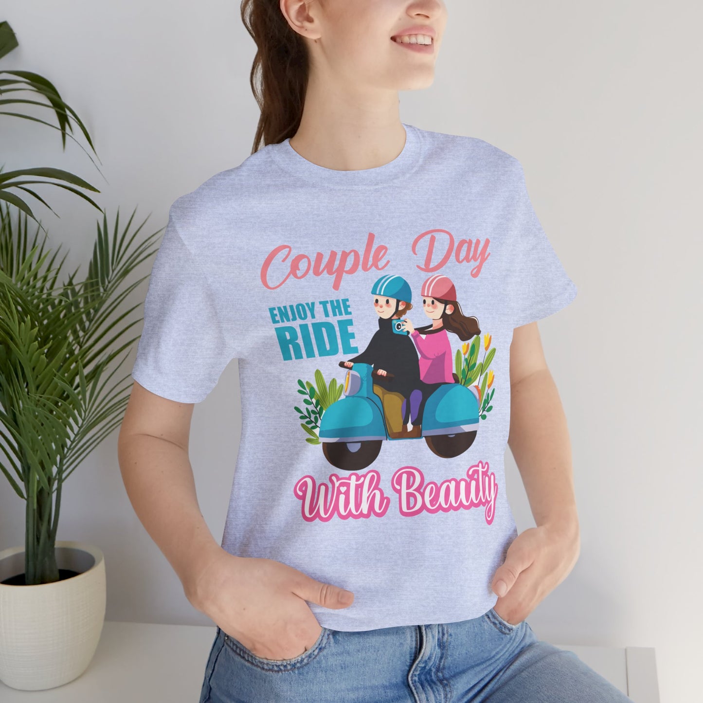 Couple Day, Enjoy The Ride With Beauty  - Unisex Jersey Short Sleeve Tee